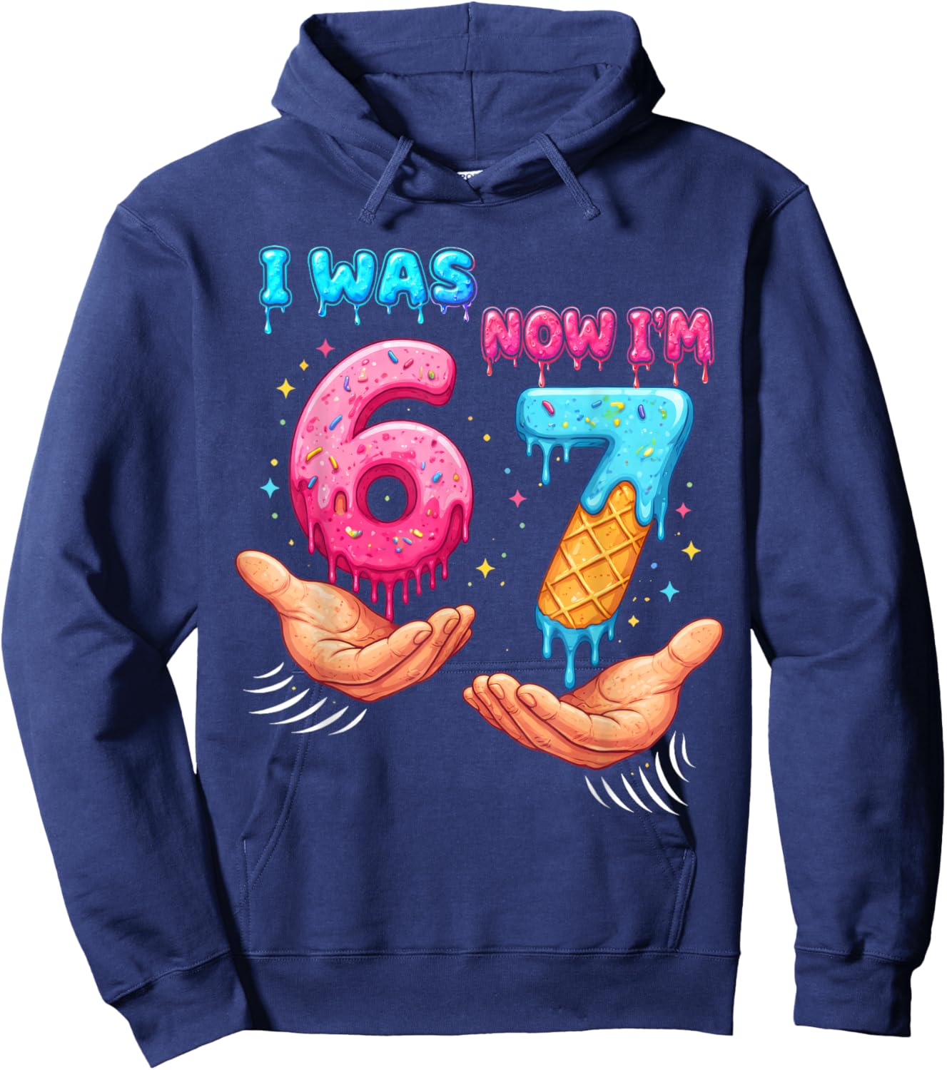I was 6 Now I'm 7 Year Old Birthday 67 Funny for Kids Boys Hoodie - Hoodie | Navy