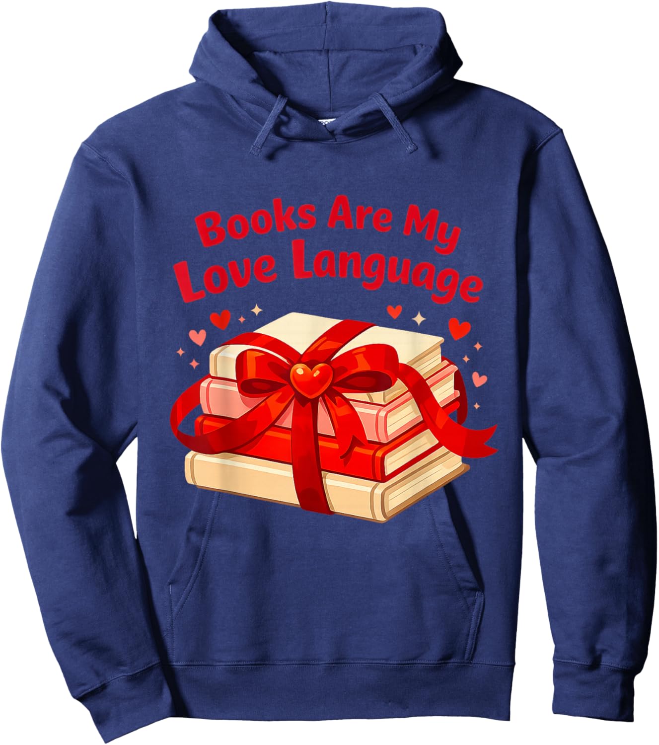 Books are My Love Language Valentines Day for Books Lover Hoodie - Hoodie | Navy