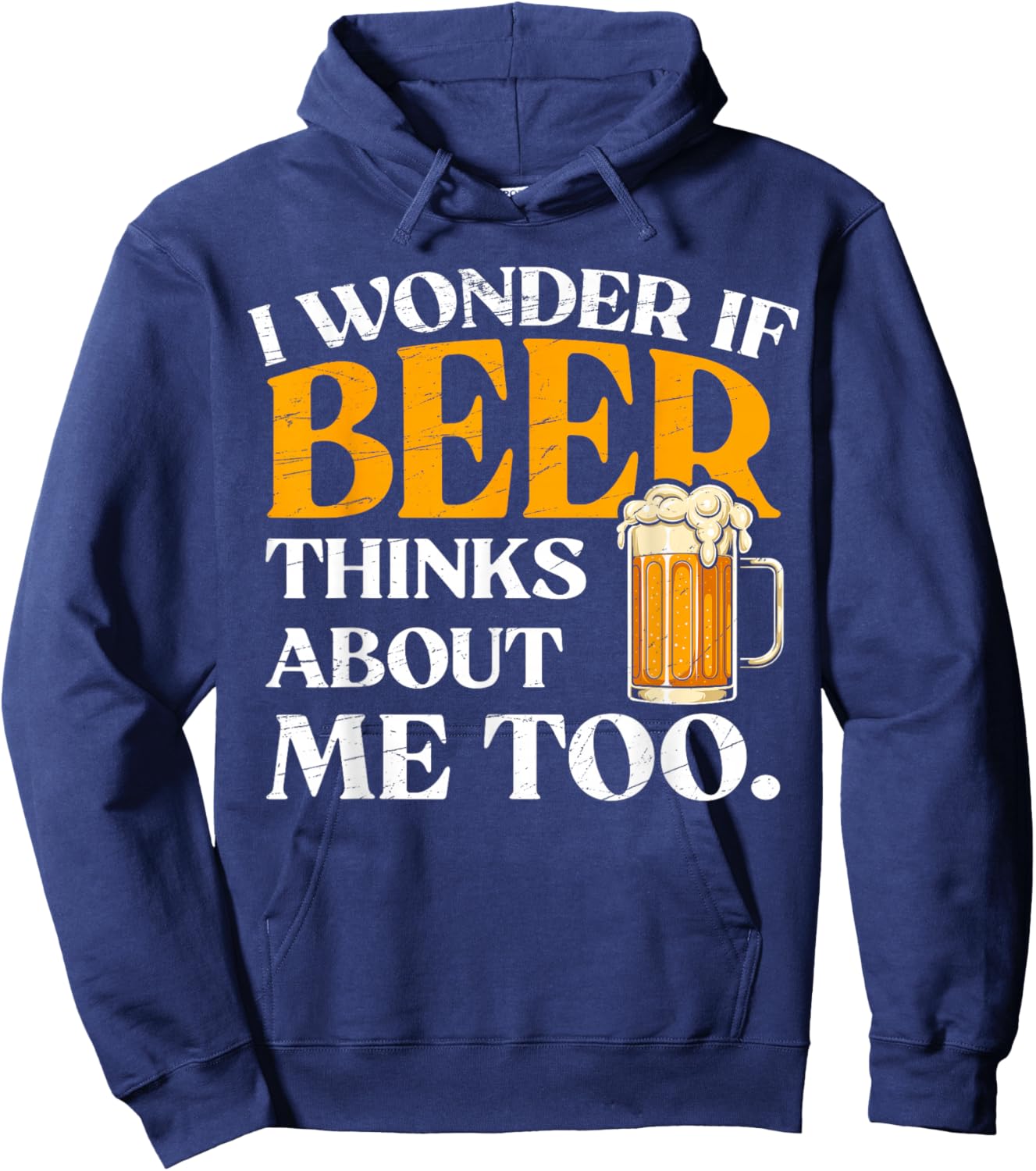 I Wonder If Beer Thinks About me Too Retro Funny Drinking Hoodie - Hoodie | Navy