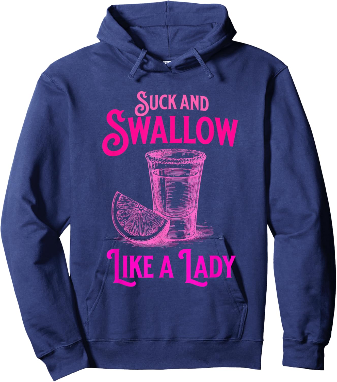 Suck and Swallow Like A Lady Hoodie - Hoodie | Navy