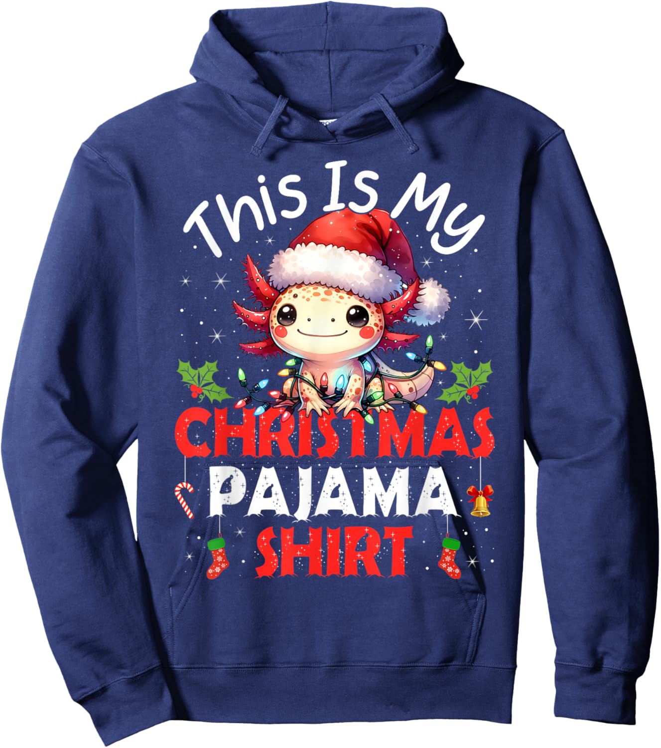 Cute Axolotls Lover Gifts This is My Xmas Pajama Shirt Funny Hoodie - Hoodie | Navy