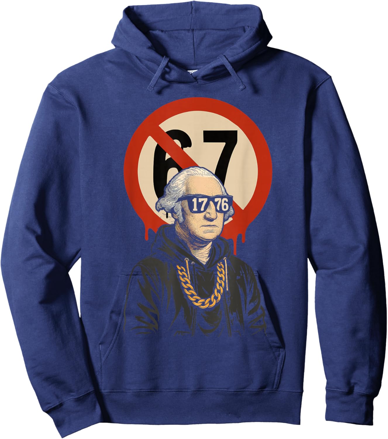 1776 Over 67 Funny Meme George Washington Drip Hoodie - Hoodie | Navy