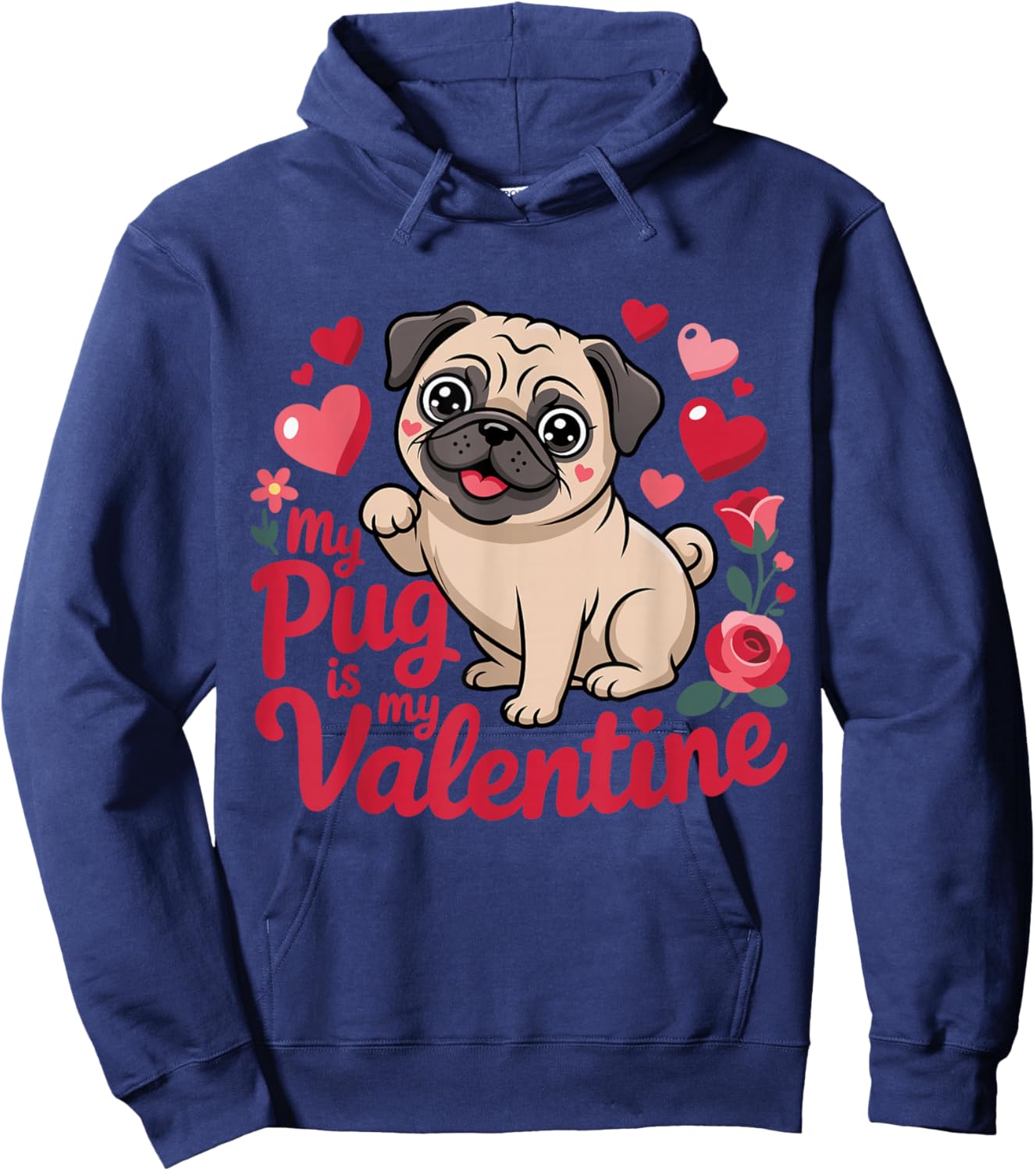 Funny My Pug Dog is My Valentine Hearts Valentines Day Hoodie - Hoodie | Navy