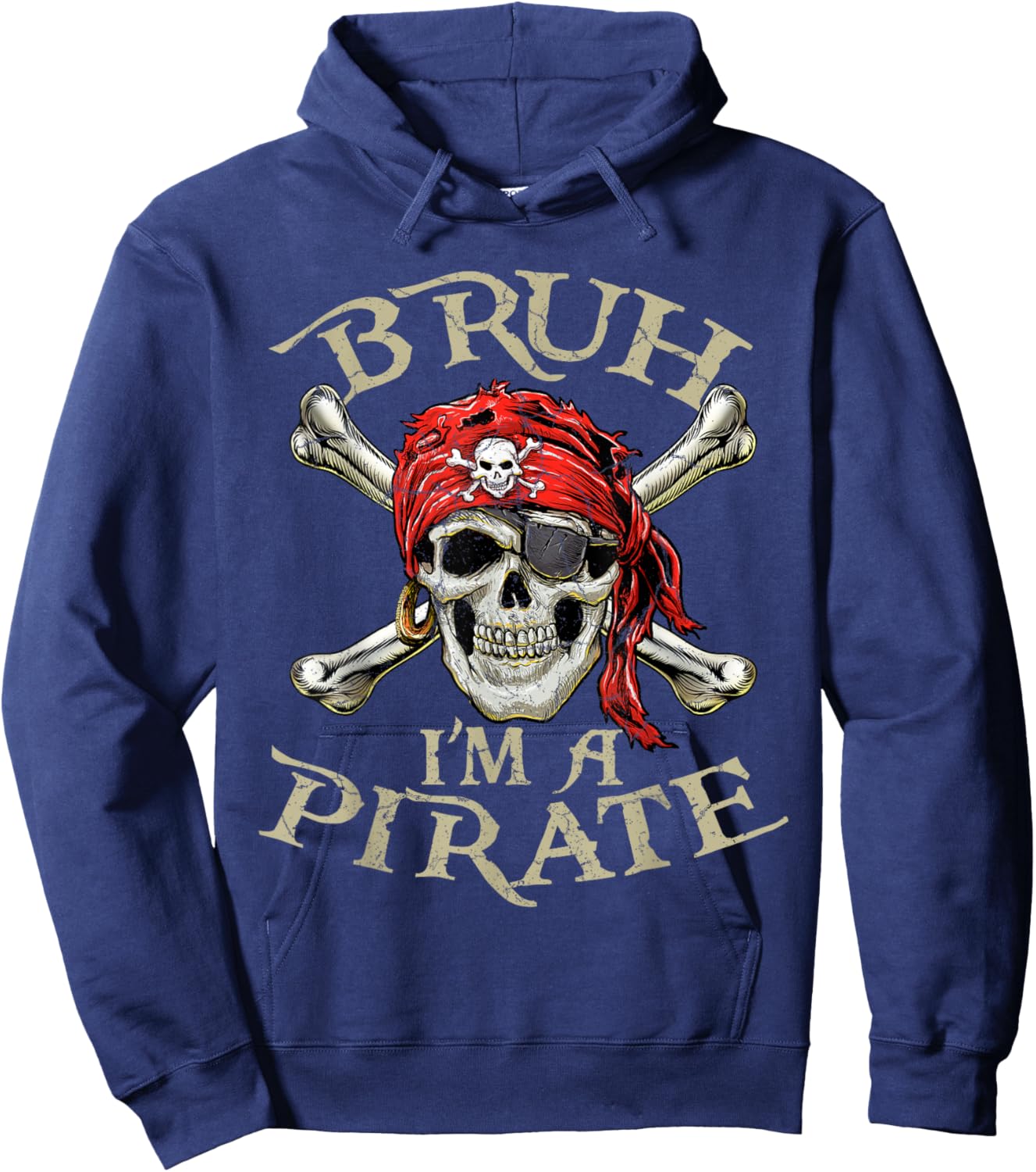Skull and Crossbones Bruh I'm a Pirate Hoodie - Hoodie | Navy