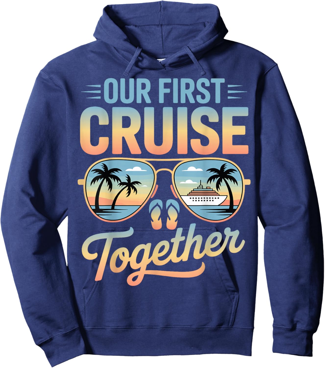Our First Cruise Together Matching Couple Travel Beach Trip Hoodie - Hoodie | Navy