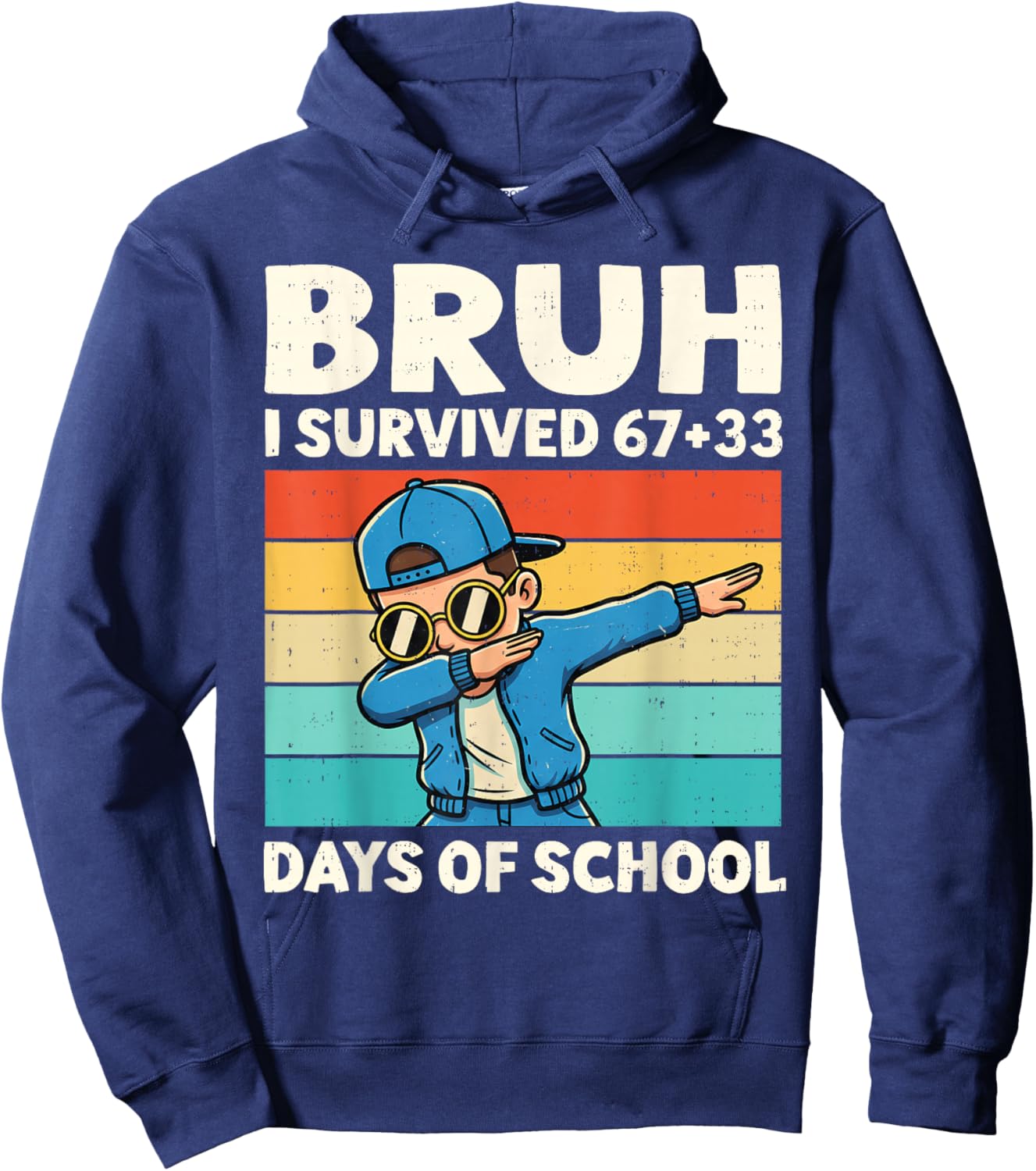 Bruh I Survived 67 33 Days of School Boy Six Seven 100th Day Hoodie - Hoodie | Navy