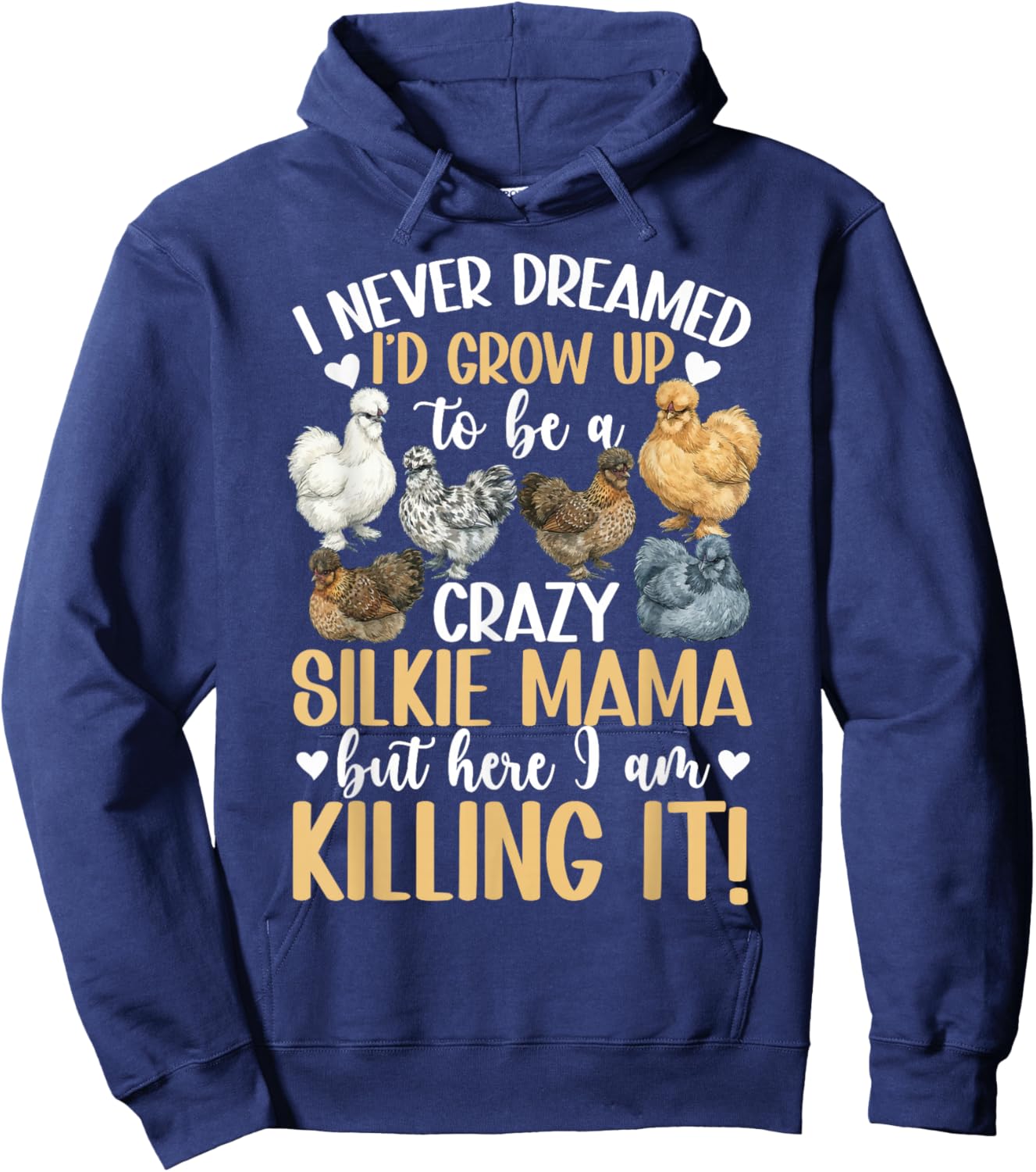 Crazy Silkie Mama Silkie Chicken Lover Silkie Owner Hoodie - Hoodie | Navy