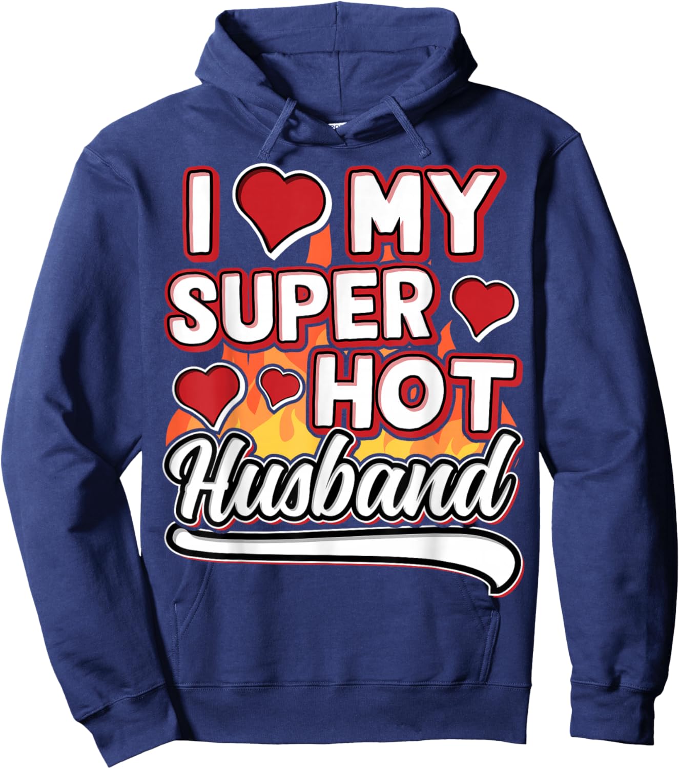 I Love My Super Hot Husband Valentinesday Funny Design Hoodie - Hoodie | Navy