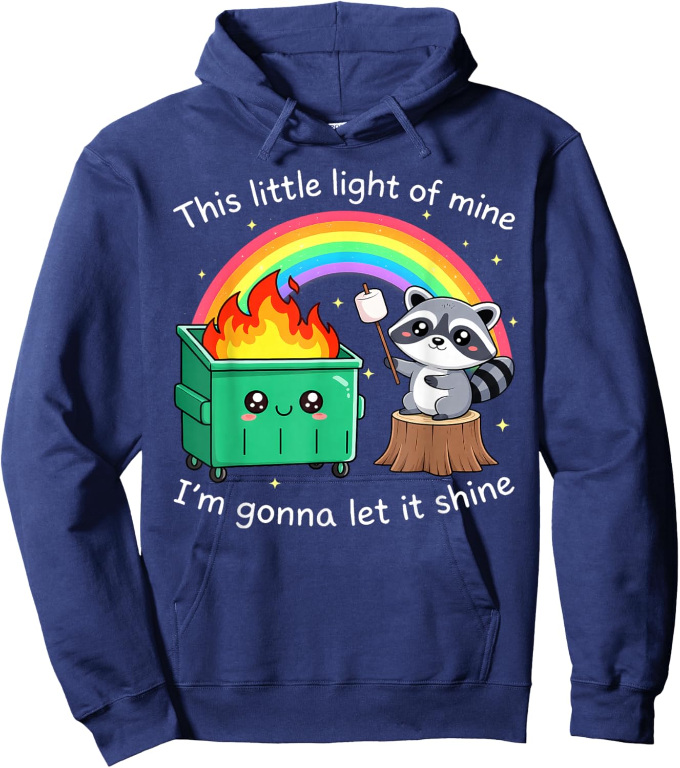 This Little Light of Mine Funny Raccoon Dumpster Fire Meme Hoodie - Hoodie | Navy
