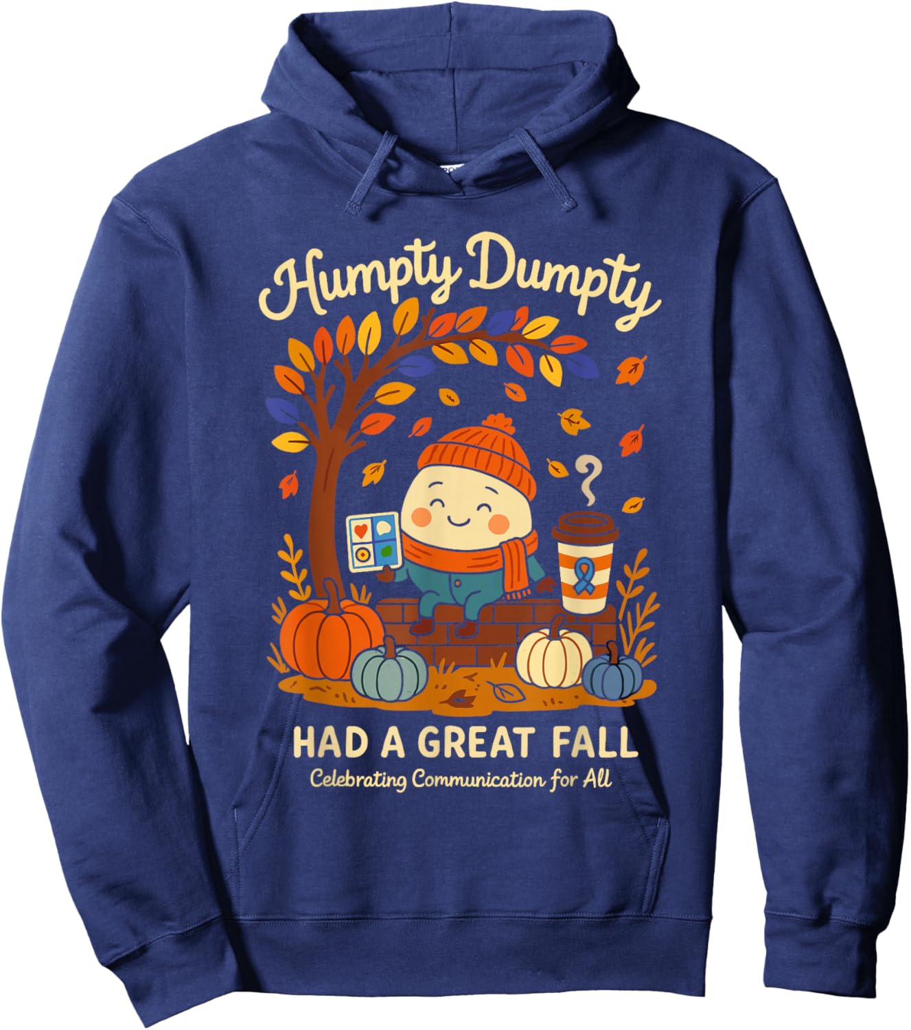 Humpty Dumpty Had A Great Fall AAC Awareness Speech Therapy Hoodie - Hoodie | Navy