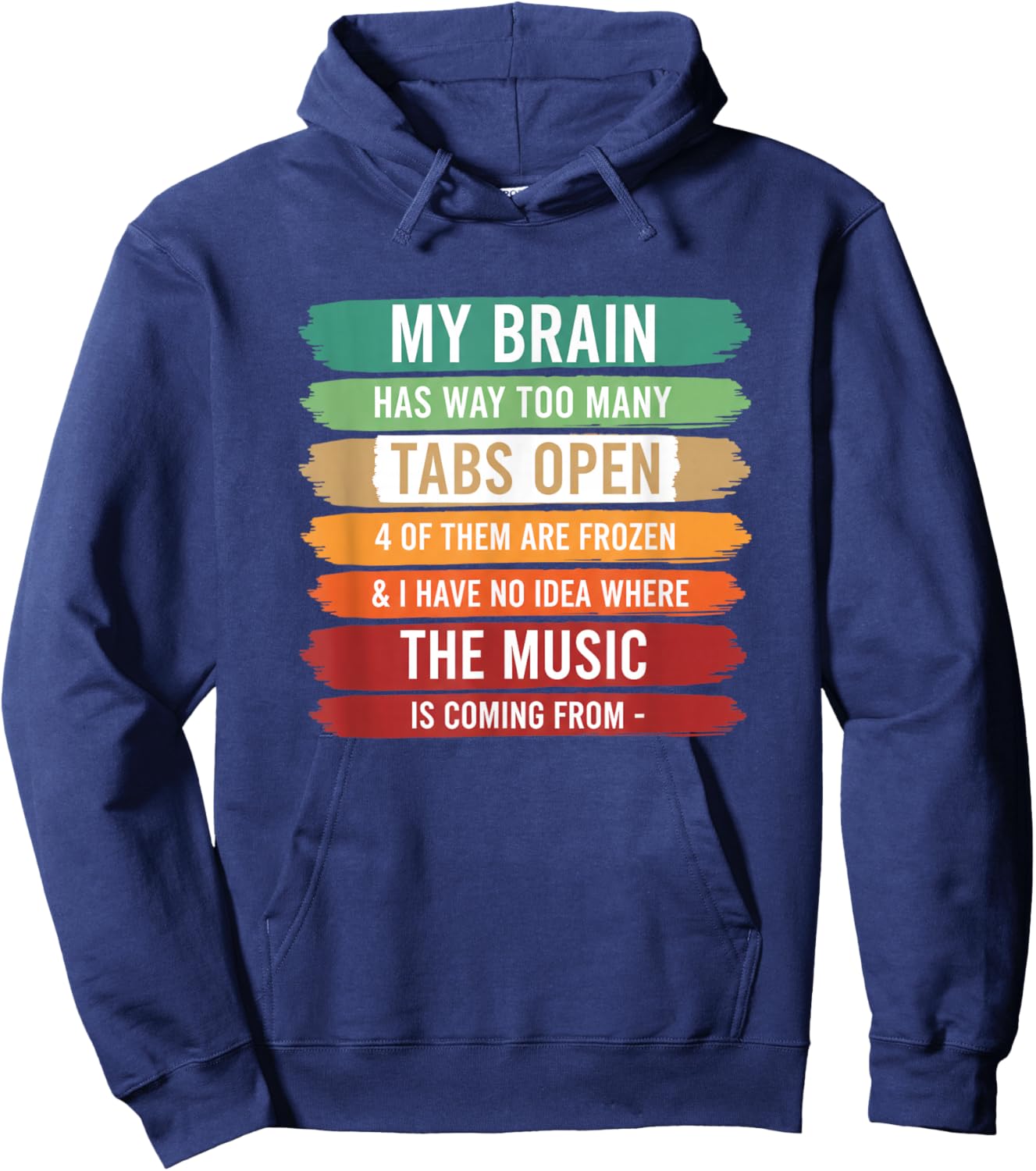 My Brain Has Way Too Many Tabs Open Funny Stem Tech Student Hoodie - Hoodie | Navy