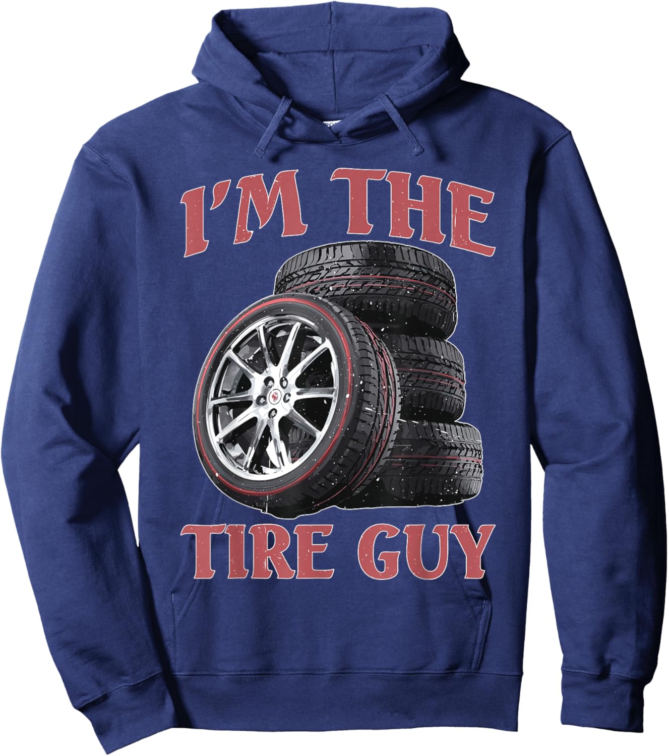 I'm The Tire Guy Mechanic Repair Hoodie - Hoodie | Navy
