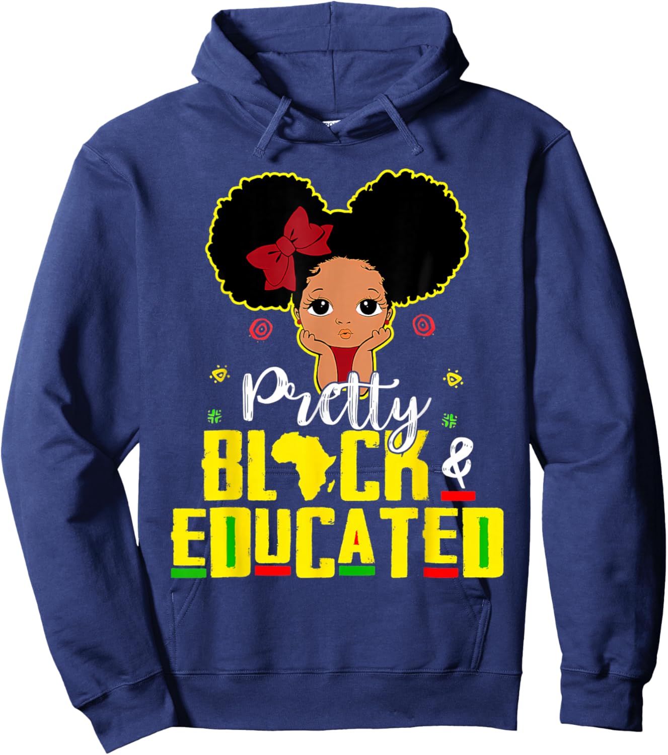 Pretty Black and Educated I Am The Strong African Queen Girl Hoodie - Hoodie | Navy