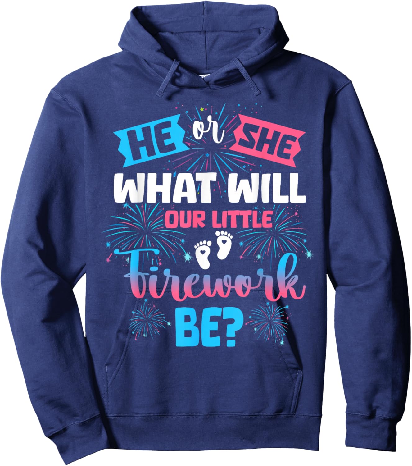 He or She What Will Our Little Firework Be Gender Reveal Hoodie - Hoodie | Navy