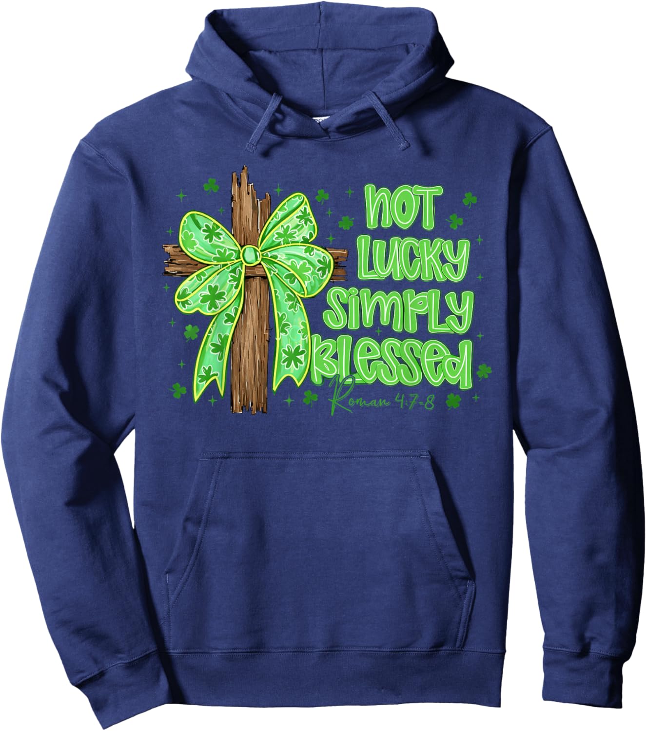 St Patricks Day Not Lucky Simply Blessed Cross Bow Christian Hoodie - Hoodie | Navy