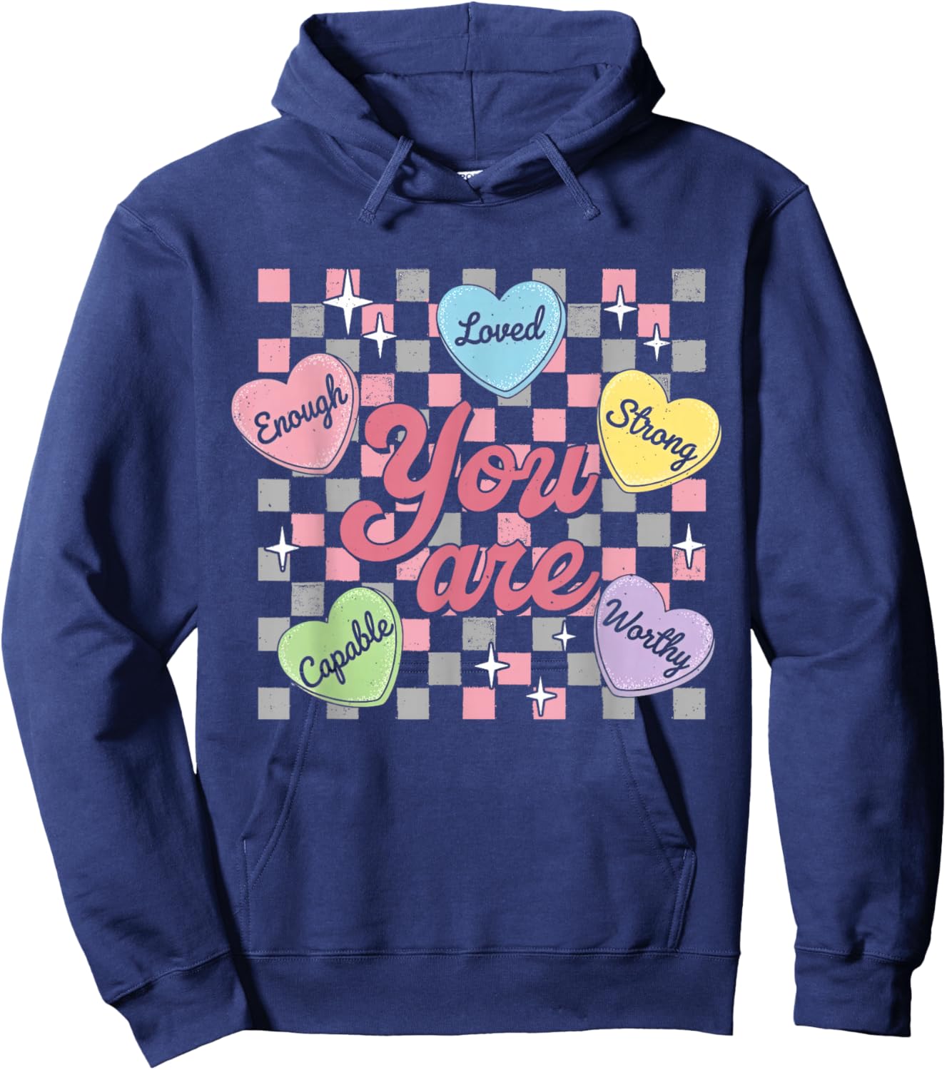 You are Valentines Teacher Candy Heart Positive Affirmation Hoodie - Hoodie | Navy