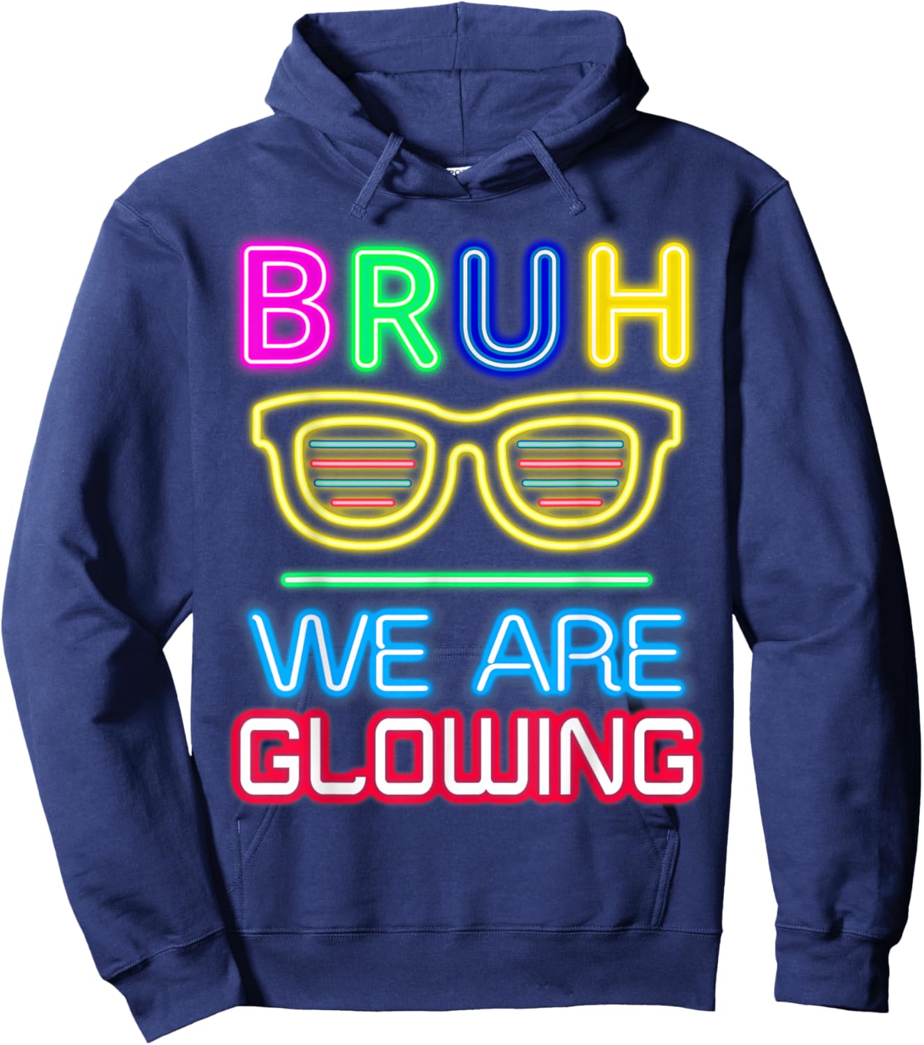 Bruh We are Glowing in My Glowing Era Hoodie - Hoodie | Navy