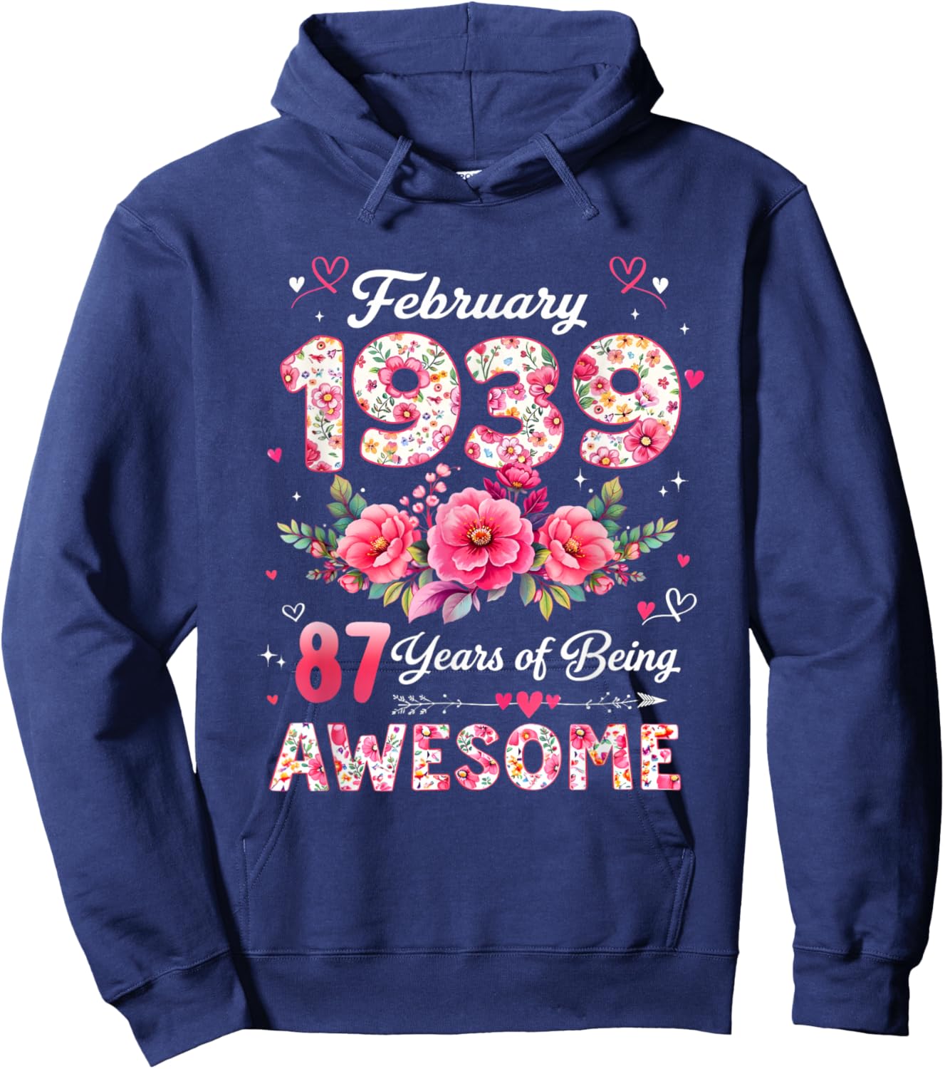 87 Year Old February 1939 Floral 87th Birthday Men Women Hoodie - Hoodie | Navy