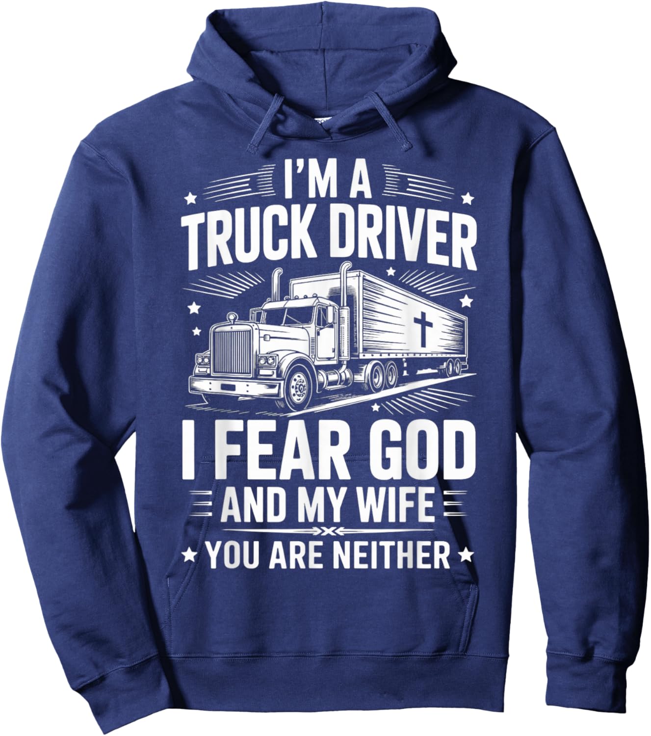 Fear God and My Wife Trucking Jesus Christian Trucker Hoodie - Hoodie | Navy