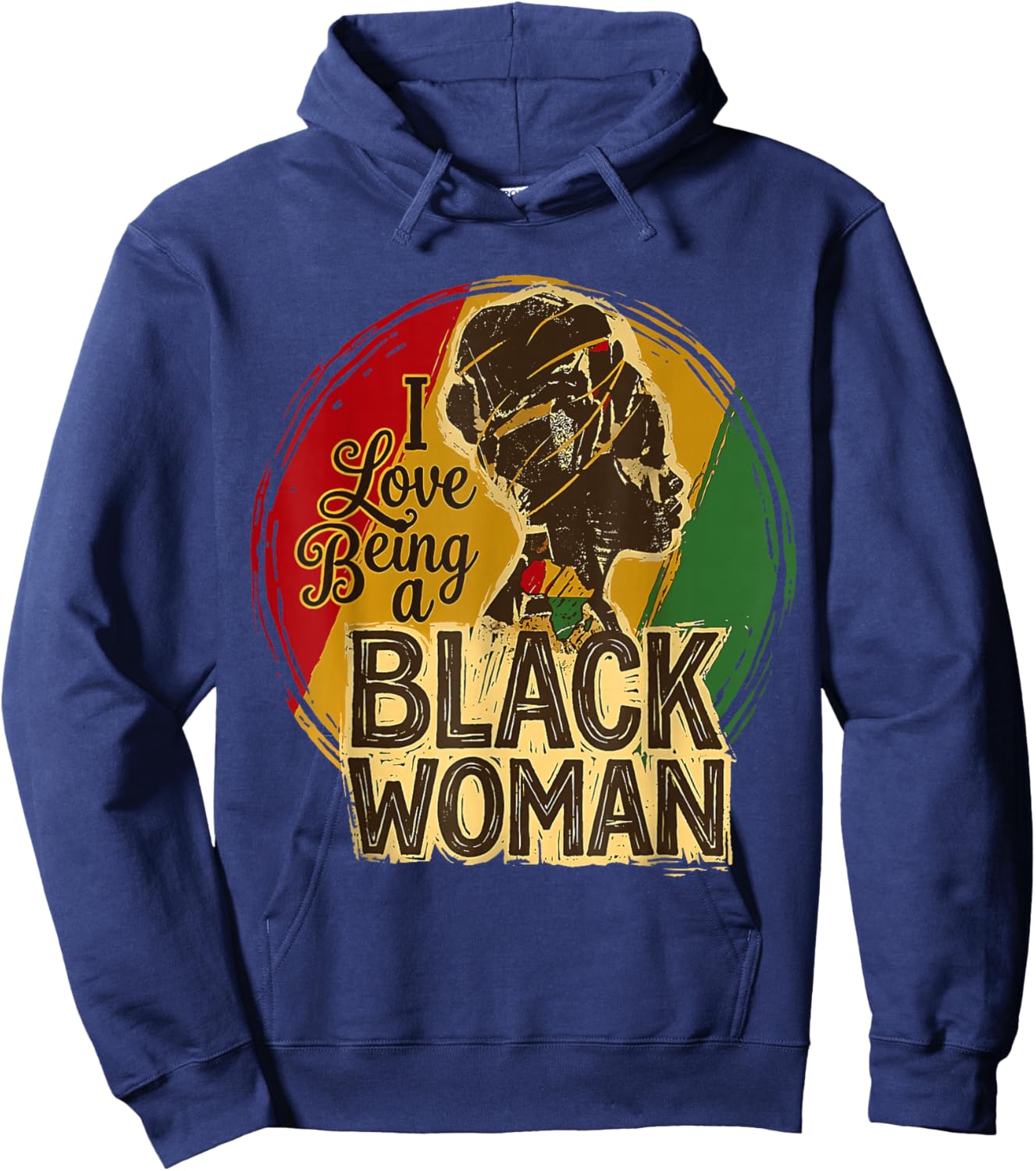 I Love Being A Black Woman Black History Month Women Hoodie - Hoodie | Navy