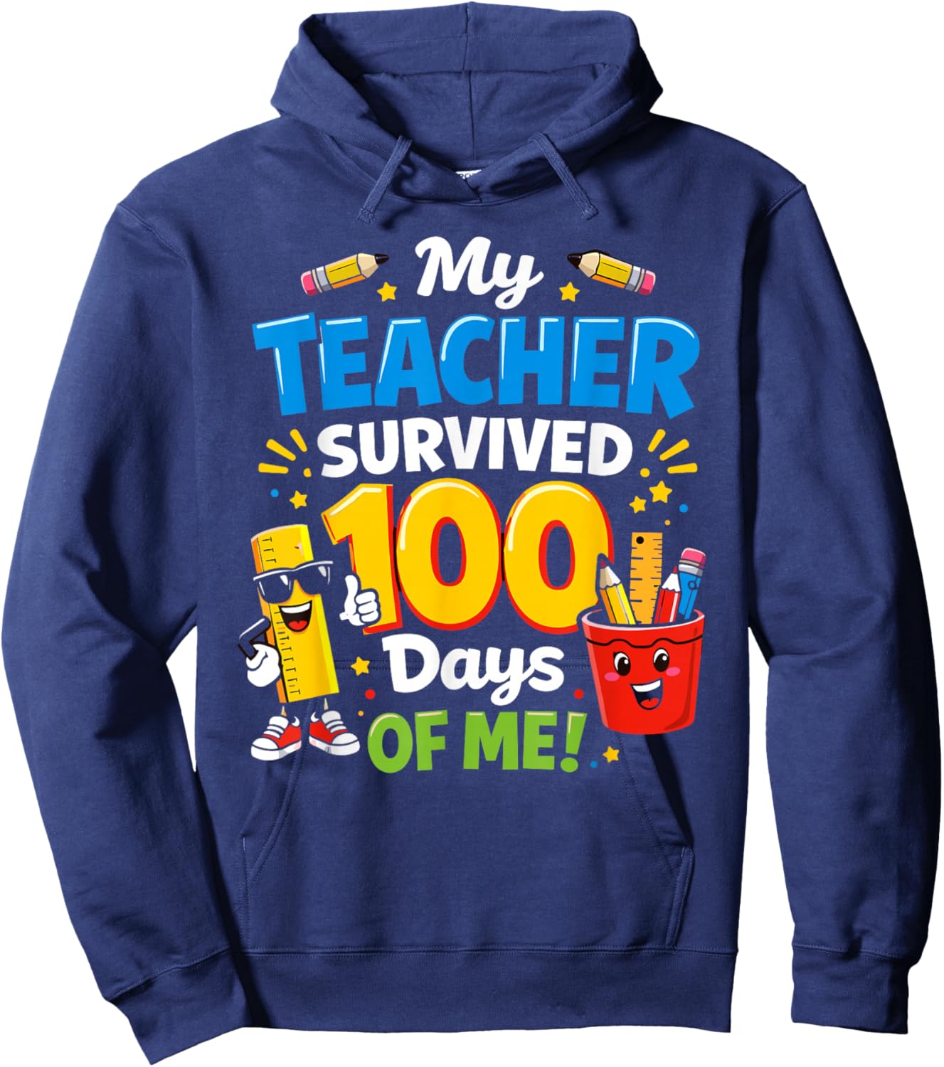 My Teacher Survived 100 Days of Me Hoodie - Hoodie | Navy
