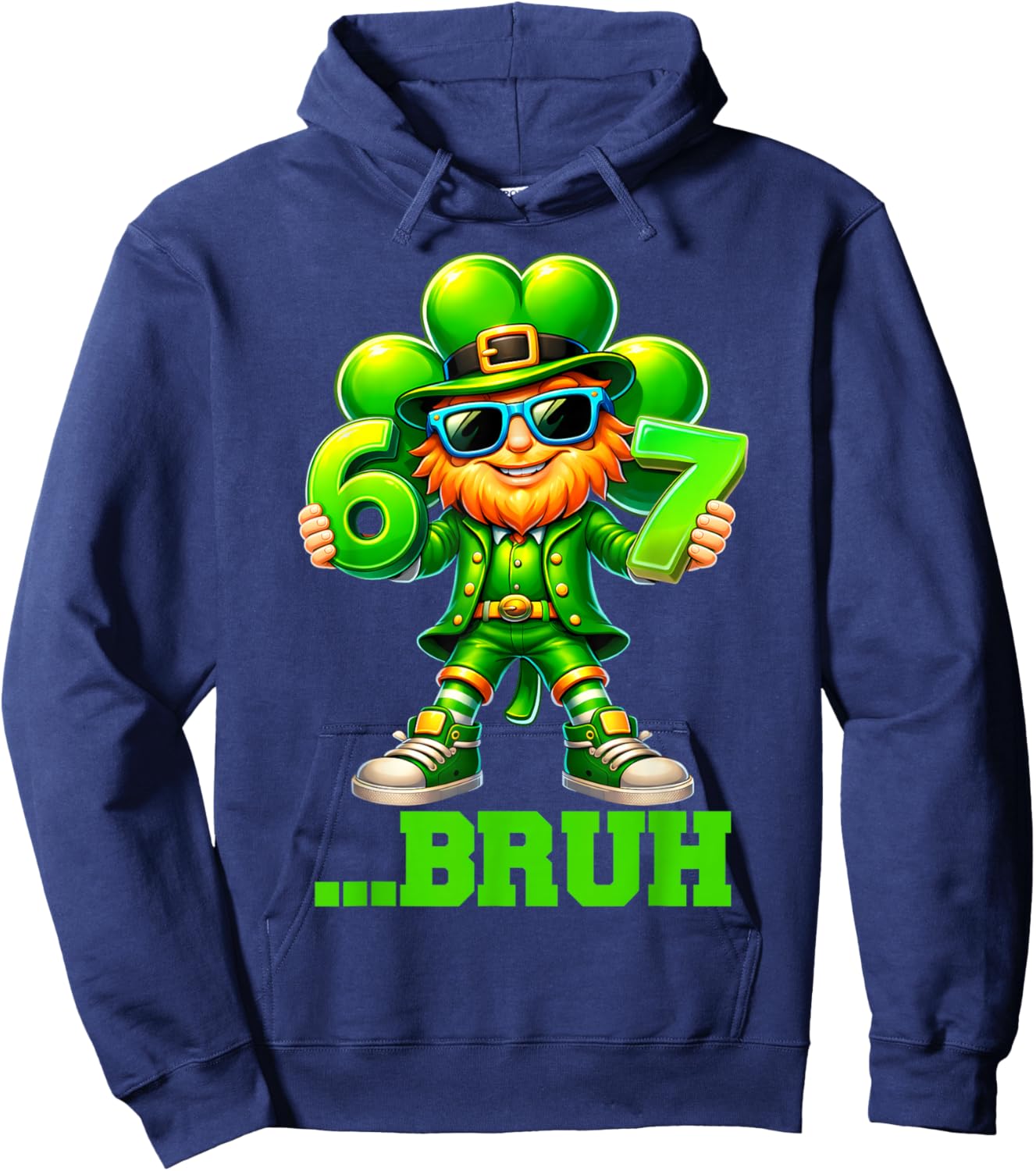 Funny St Patricks Day Leprechaun 67 Six Seven Bruh 6 7 Meme Hoodie - Hoodie | Navy