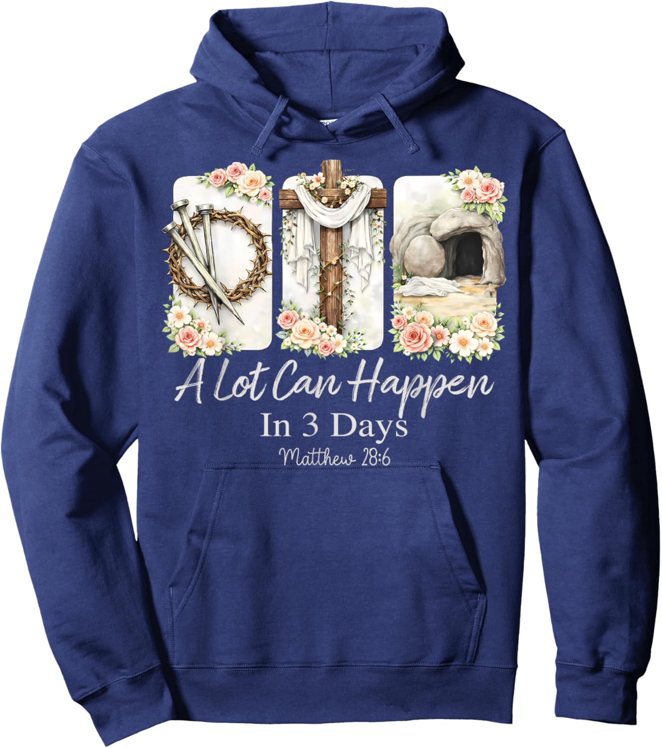 A Lot Can Happen in Three Days Jesus Has Risen Easter Hoodie - Hoodie | Navy