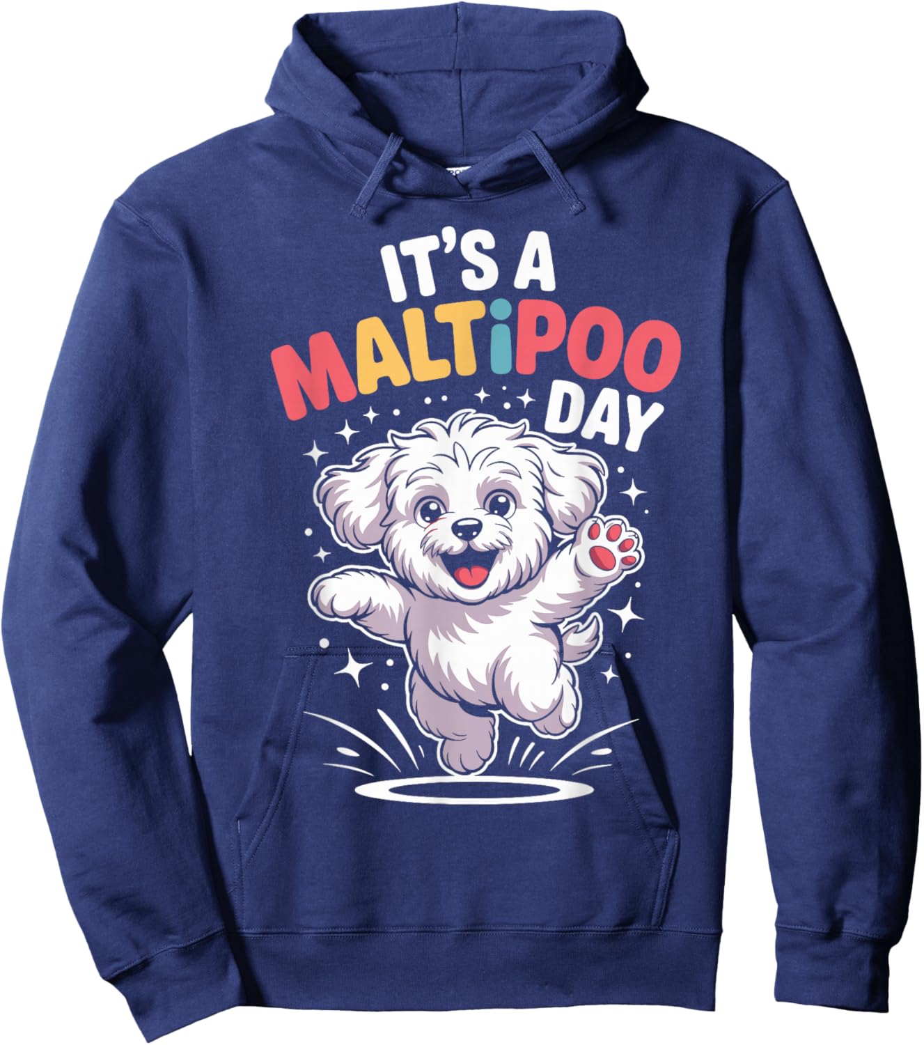 It’s A Maltipoo Day Funny Cute Puppy Breed Dog Lover Owner Hoodie - Hoodie | Navy