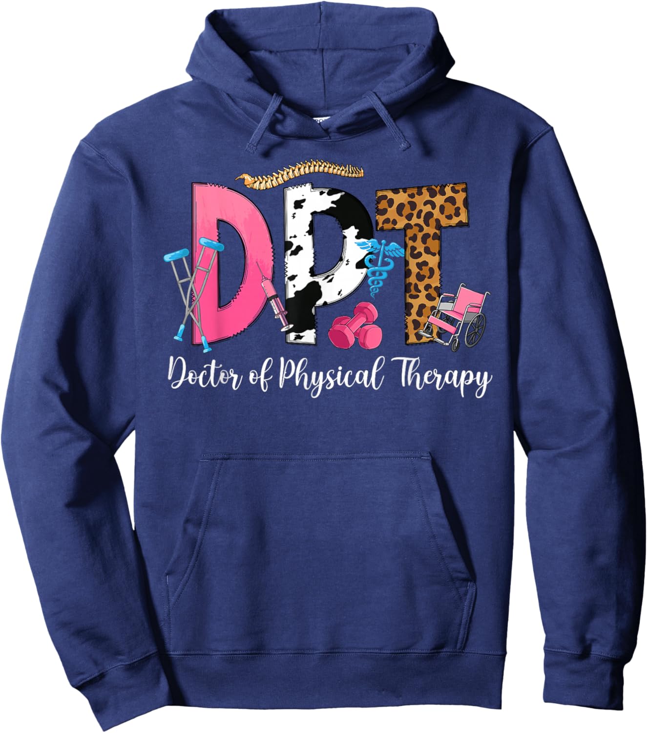 DPT Appreciation Doctor of Physical Therapy DPT Hoodie - Hoodie | Navy