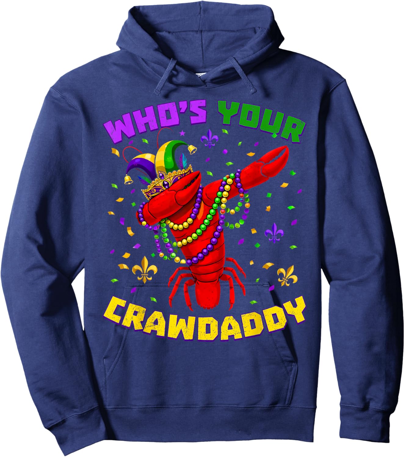 Whos Your Crawdaddy Crawfish Beads Funny Men Women Carnival Hoodie - Hoodie | Navy