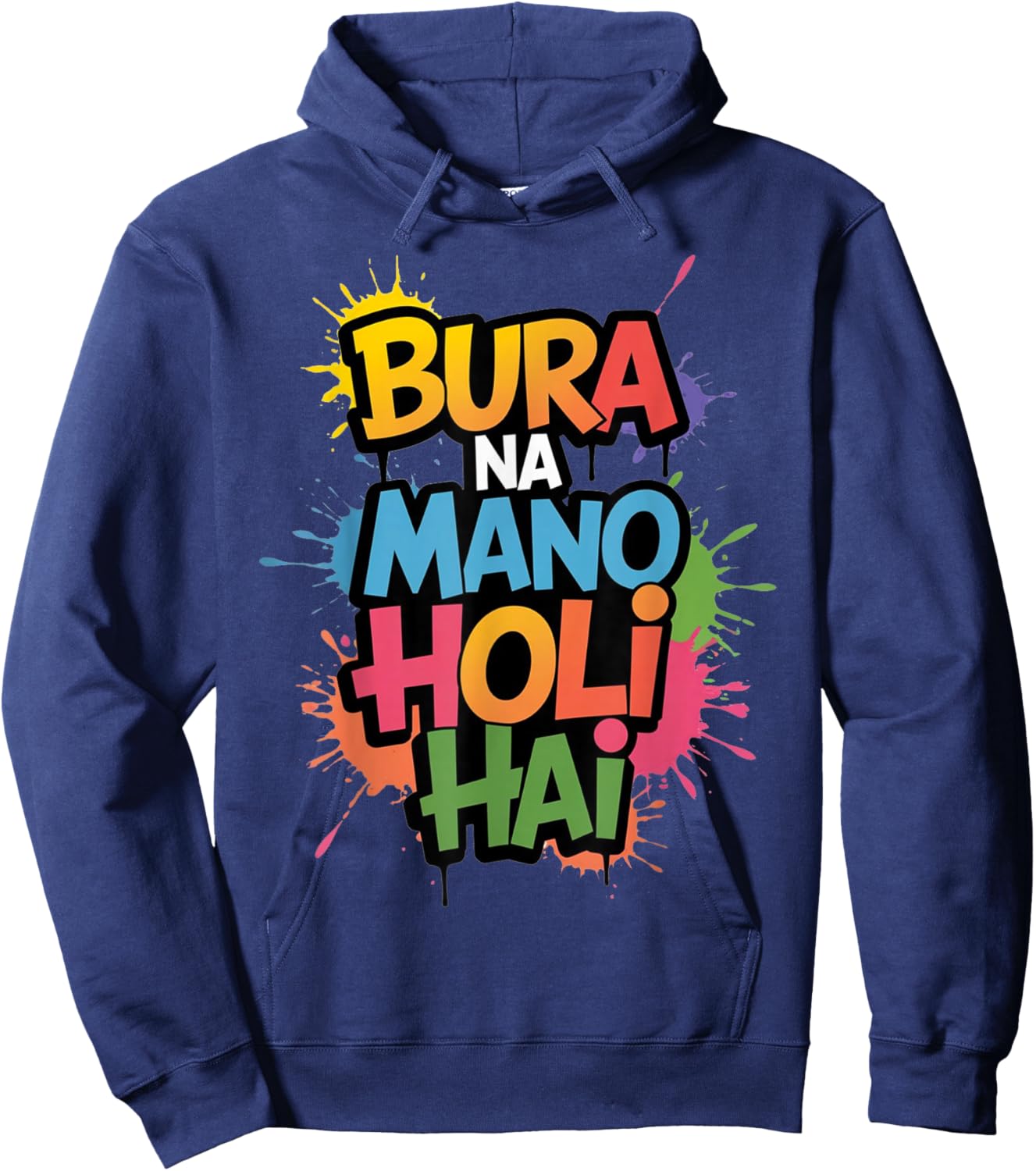 Bura Na Mano Holi Hai Color Splash Festival Vibes Hoodie - Hoodie | Navy