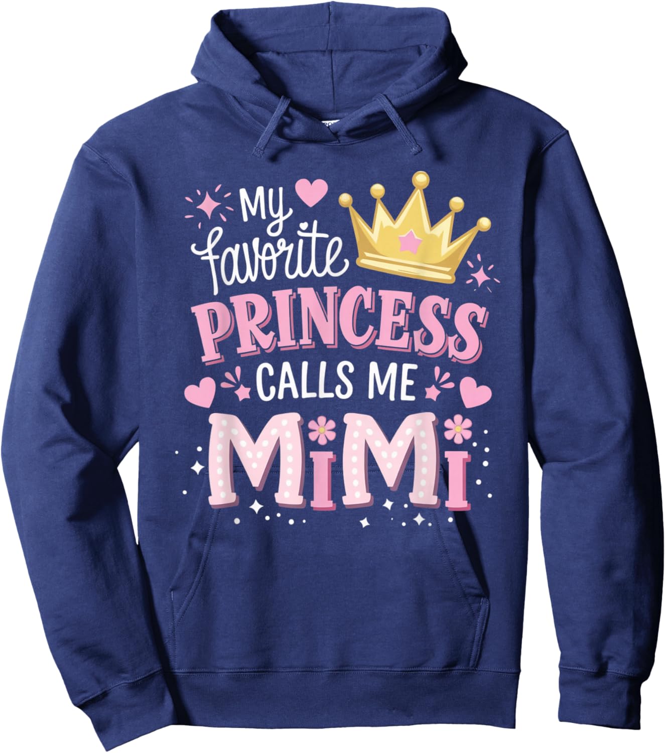 My Favorite Princess Calls Me Mimi Funny Cute Grandma Hoodie - Hoodie | Navy