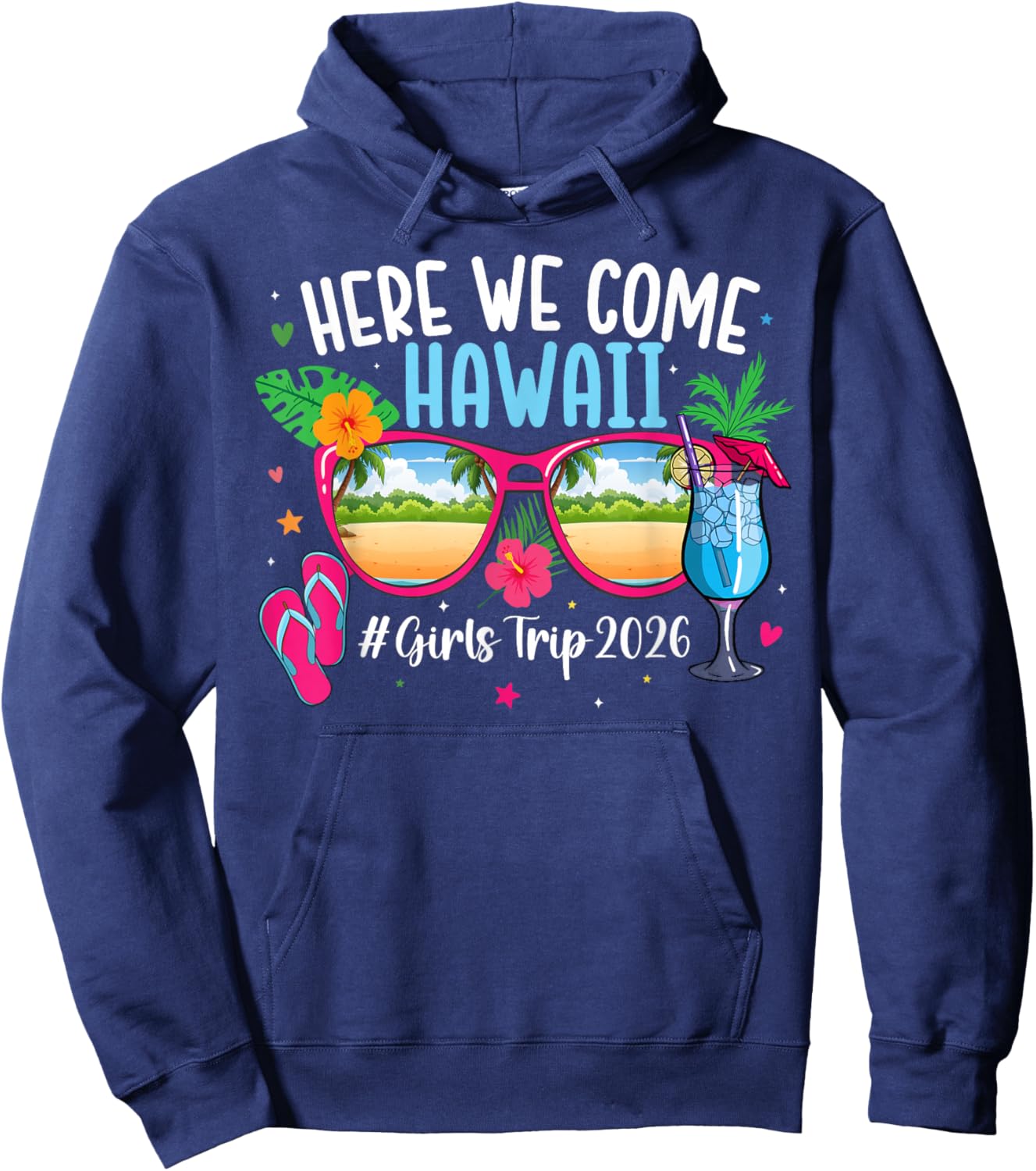 Here We Come Hawaii Girls Trip 2026 Hawaii Girls Vacation Hoodie - Hoodie | Navy