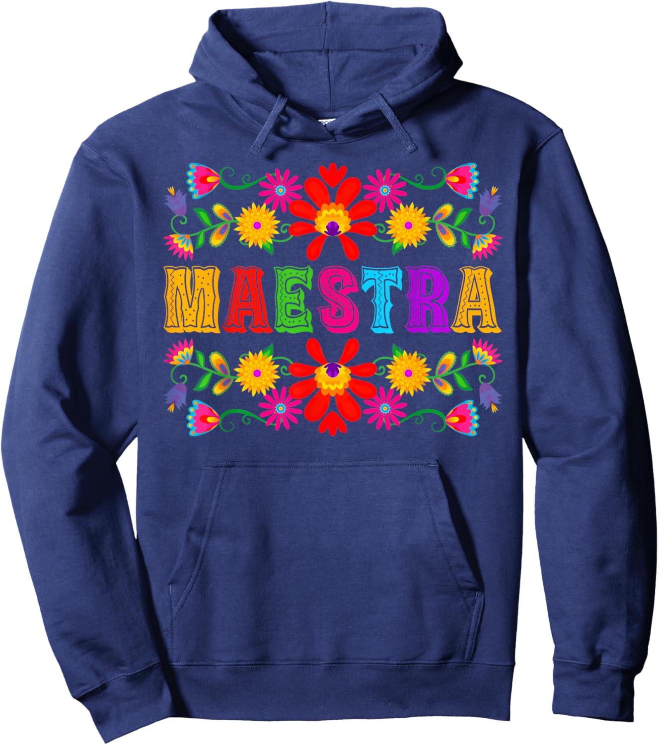 Maestra Let's Fiesta Cinco De Mayo Floral Mexican Teachers Hoodie - Hoodie | Navy