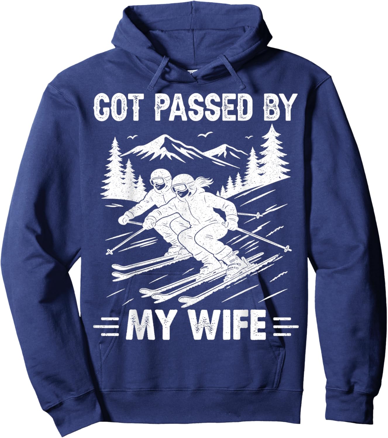Got Passed by My Wife Funny Husband Cool Skiing Hoodie - Hoodie | Navy