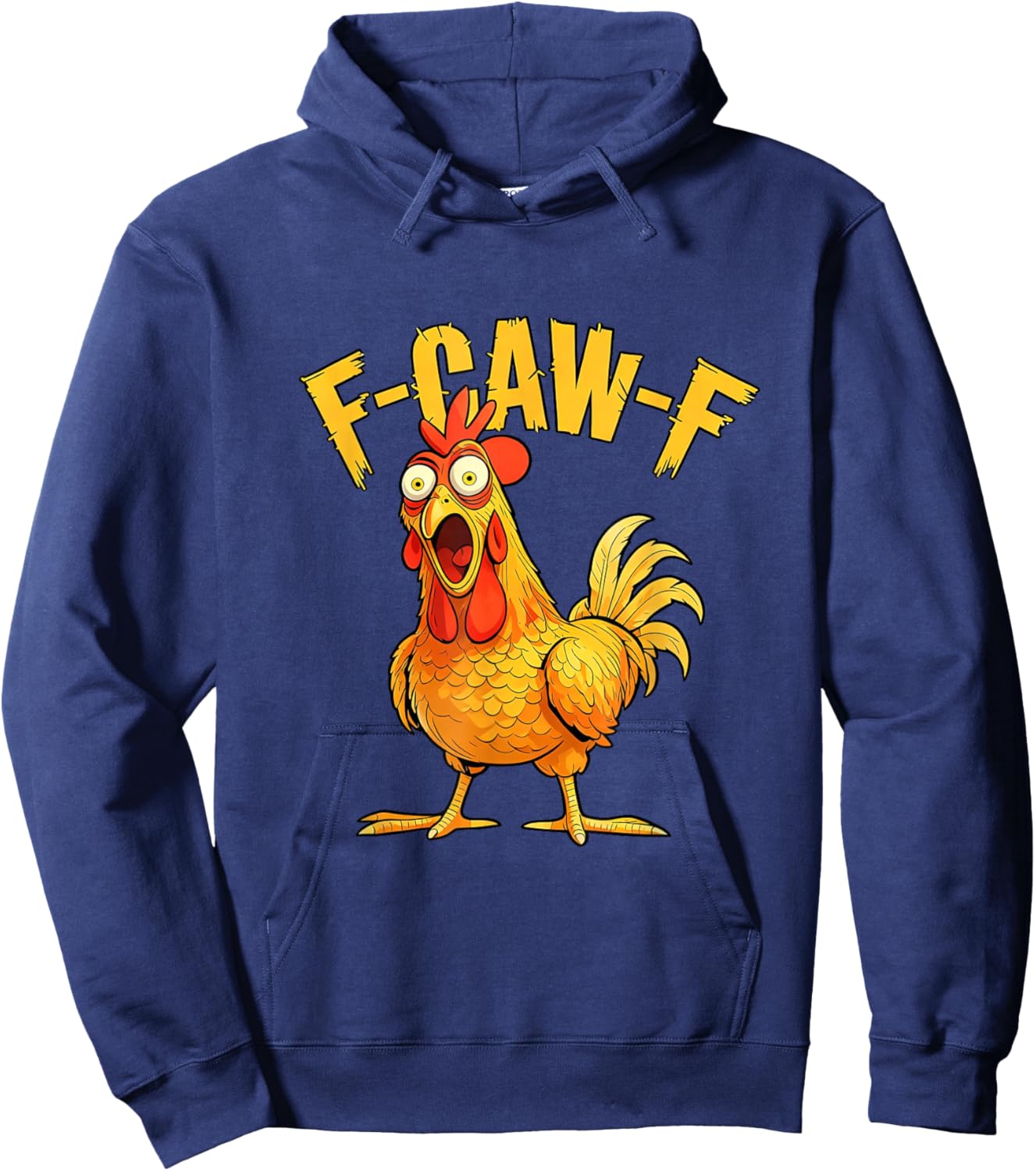 Funny F-Caw-F Chicken – Hilarious Crow Graphic Humor Hoodie - Hoodie | Navy