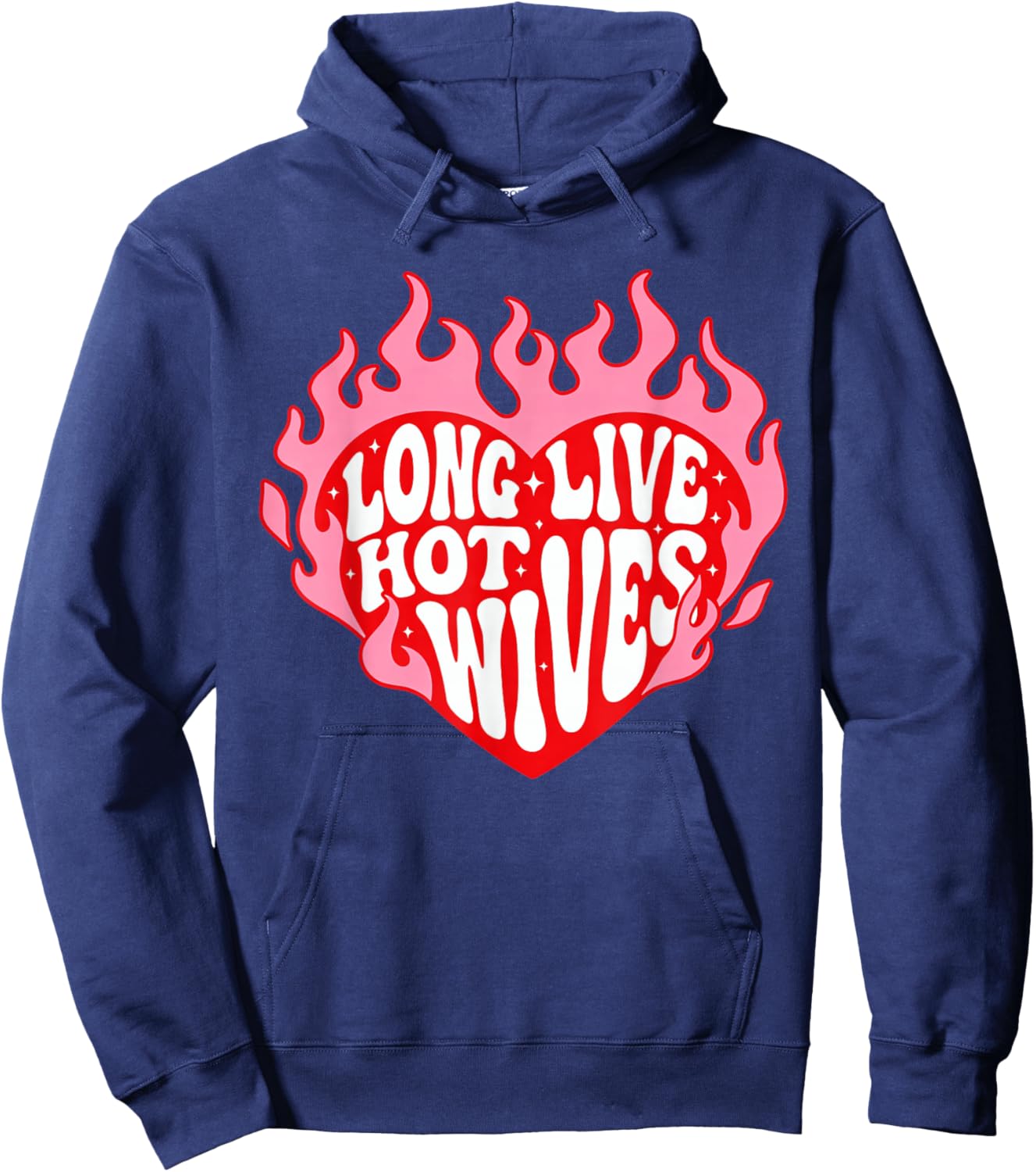 Long Live Hot Wives Funny Relationship Humor Hoodie - Hoodie | Navy