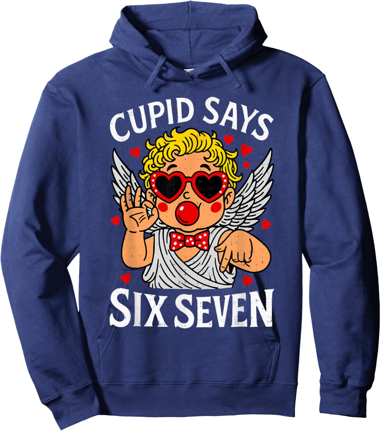 Cute Cupid Says Six Seven 6 7 Meme Valentines Men Women Kids Hoodie - Hoodie | Navy