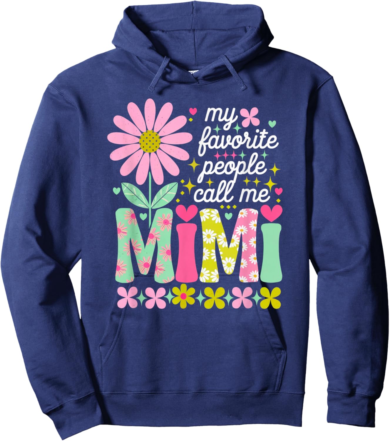 My Favorite People Call Me Mimi Girly Women Mother's Day Hoodie - Hoodie | Navy