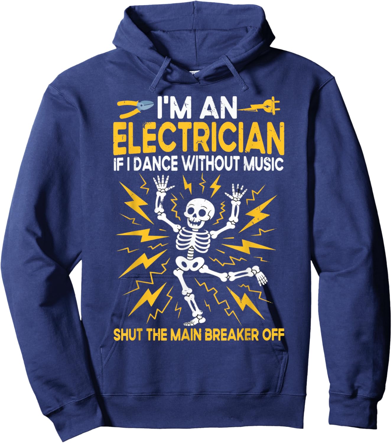 Electrician, I'm an Electrician If I Dance Without Music Hoodie - Hoodie | Navy