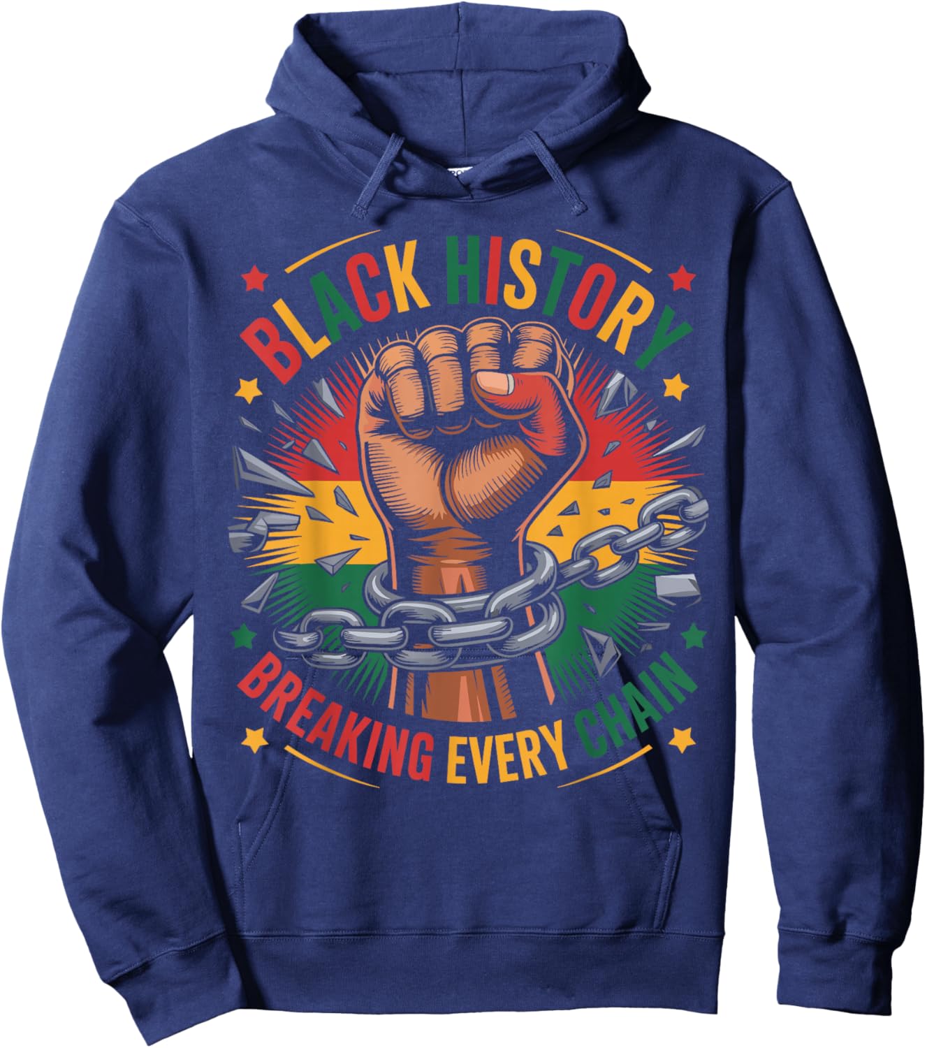 Black History Breaking Every Chain Funny African American Hoodie - Hoodie | Navy