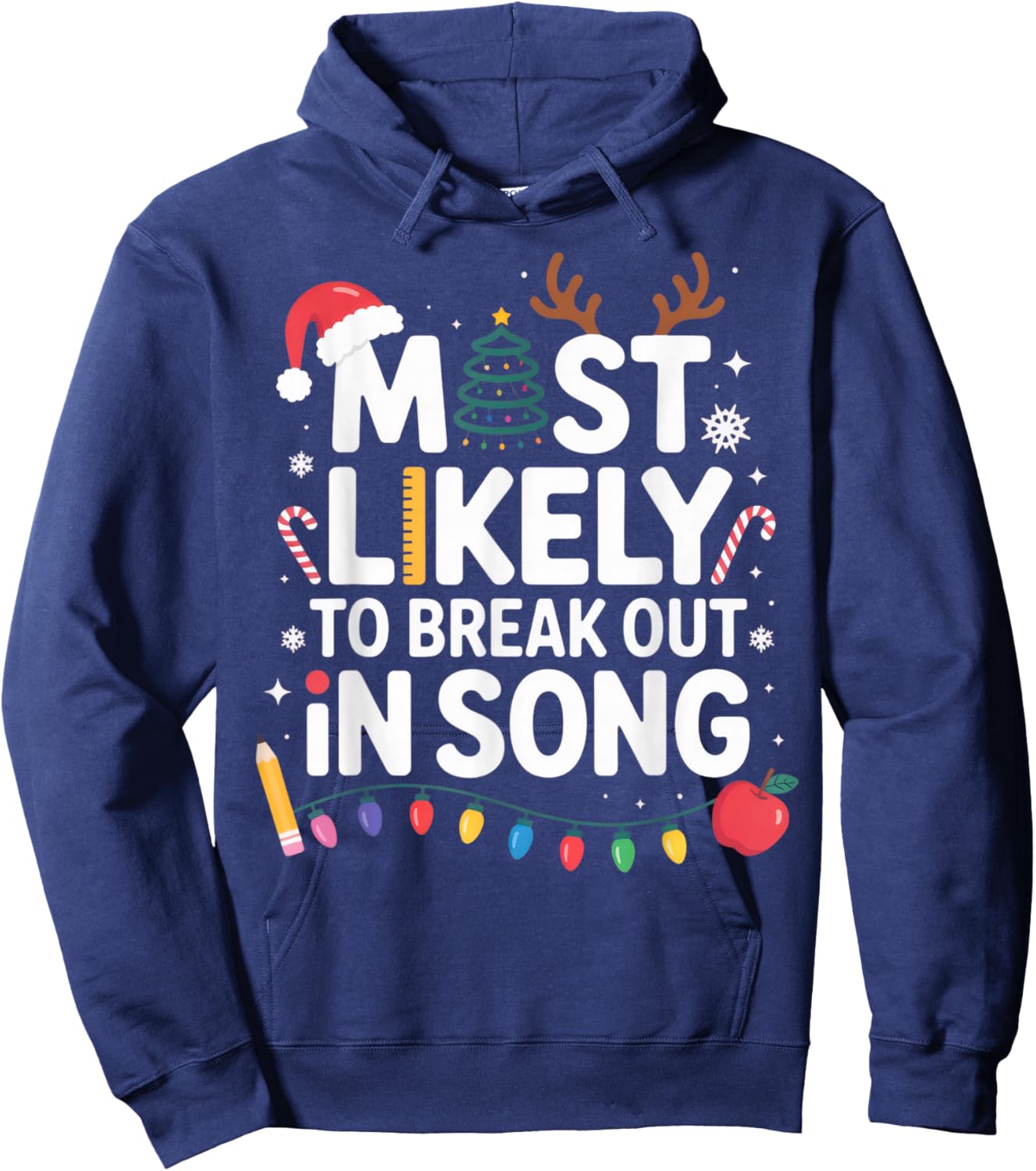 Most Likely to Break Out in Song Christmas Holiday Vibes Hoodie - Hoodie | Navy