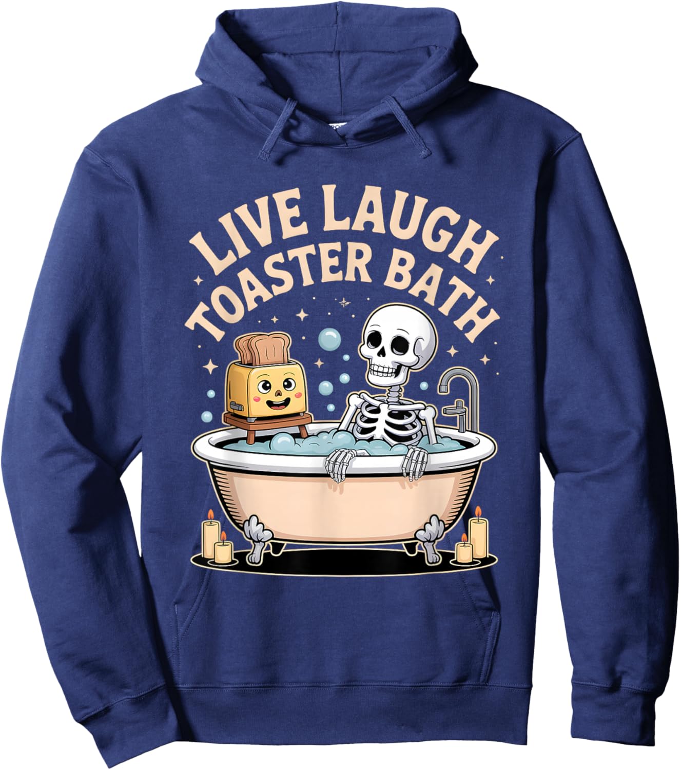 Live Laugh Toaster Bath Shirt Funny Skeleton Hoodie - Hoodie | Navy
