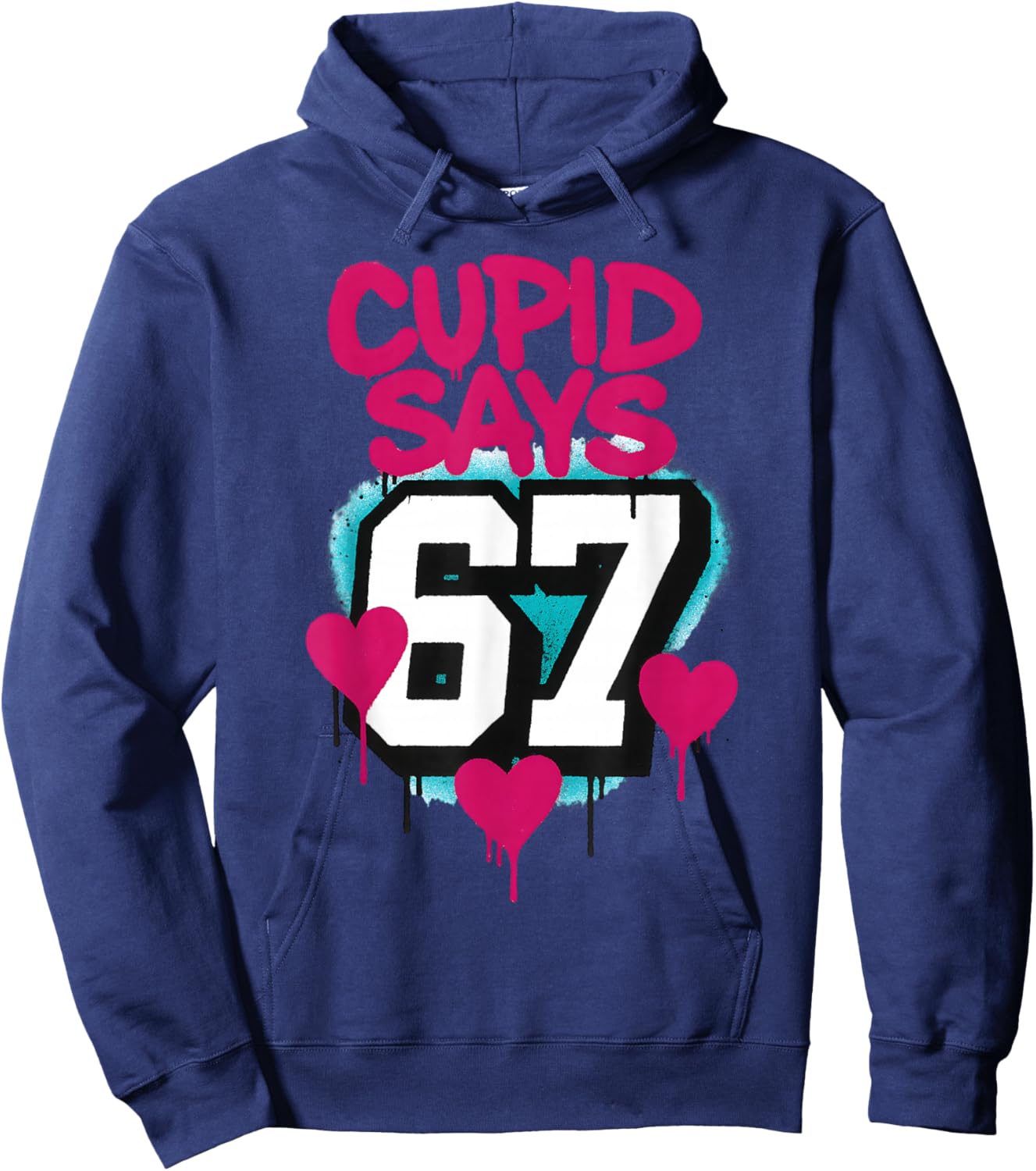 Cupid Says 67 Six Seven Valentines Day Funny Kids 6-7 Meme Hoodie - Hoodie | Navy