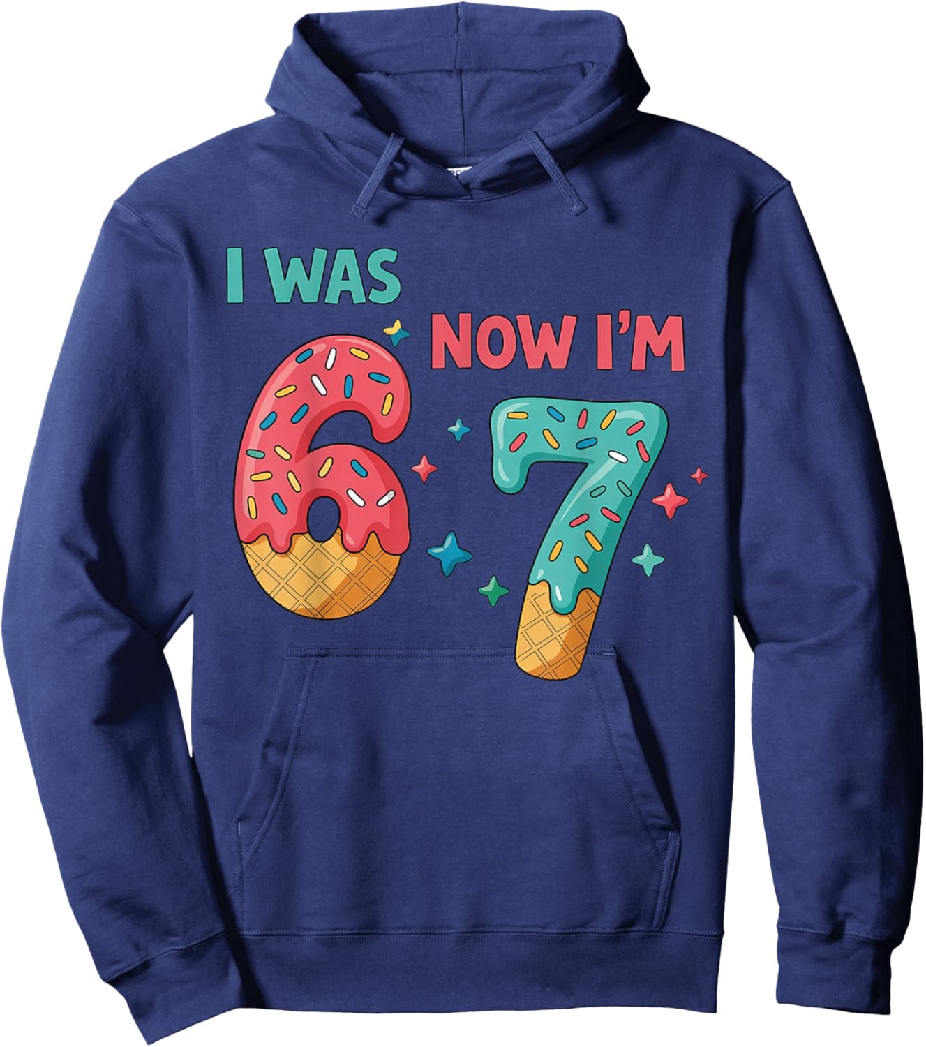 7 Year Old Birthday I was 6 Now I'm 7 Ice Cream Drip Hoodie - Hoodie | Navy