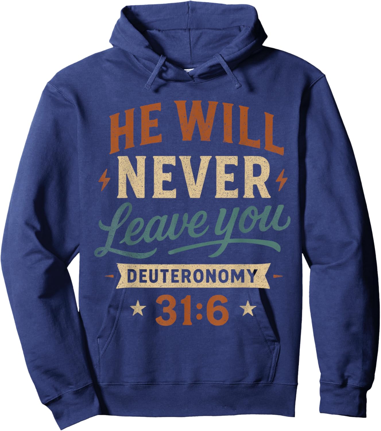 He Will Never Leave You Deuteronomy 31 6 - Vintage Christian Hoodie - Hoodie | Navy