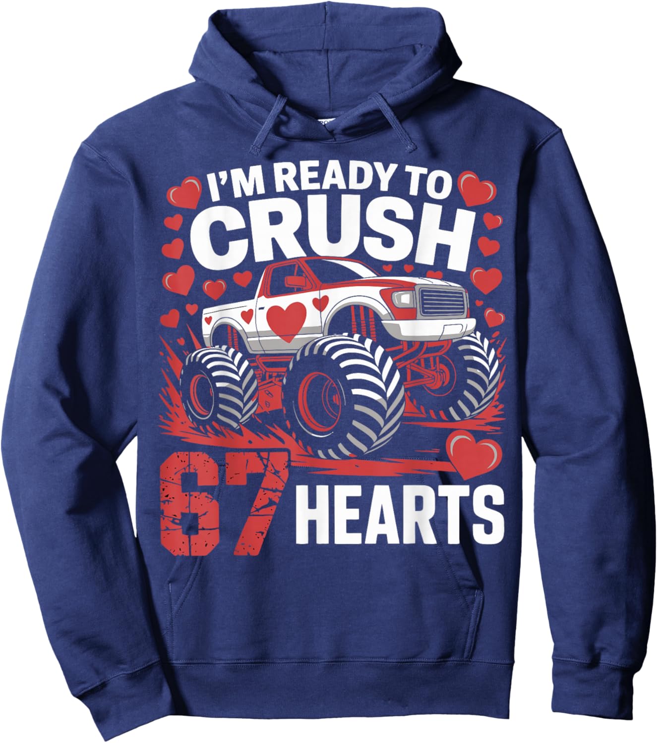 I'm Ready to Crush 67 Hearts Boys Valentines Design Hoodie - Hoodie | Navy
