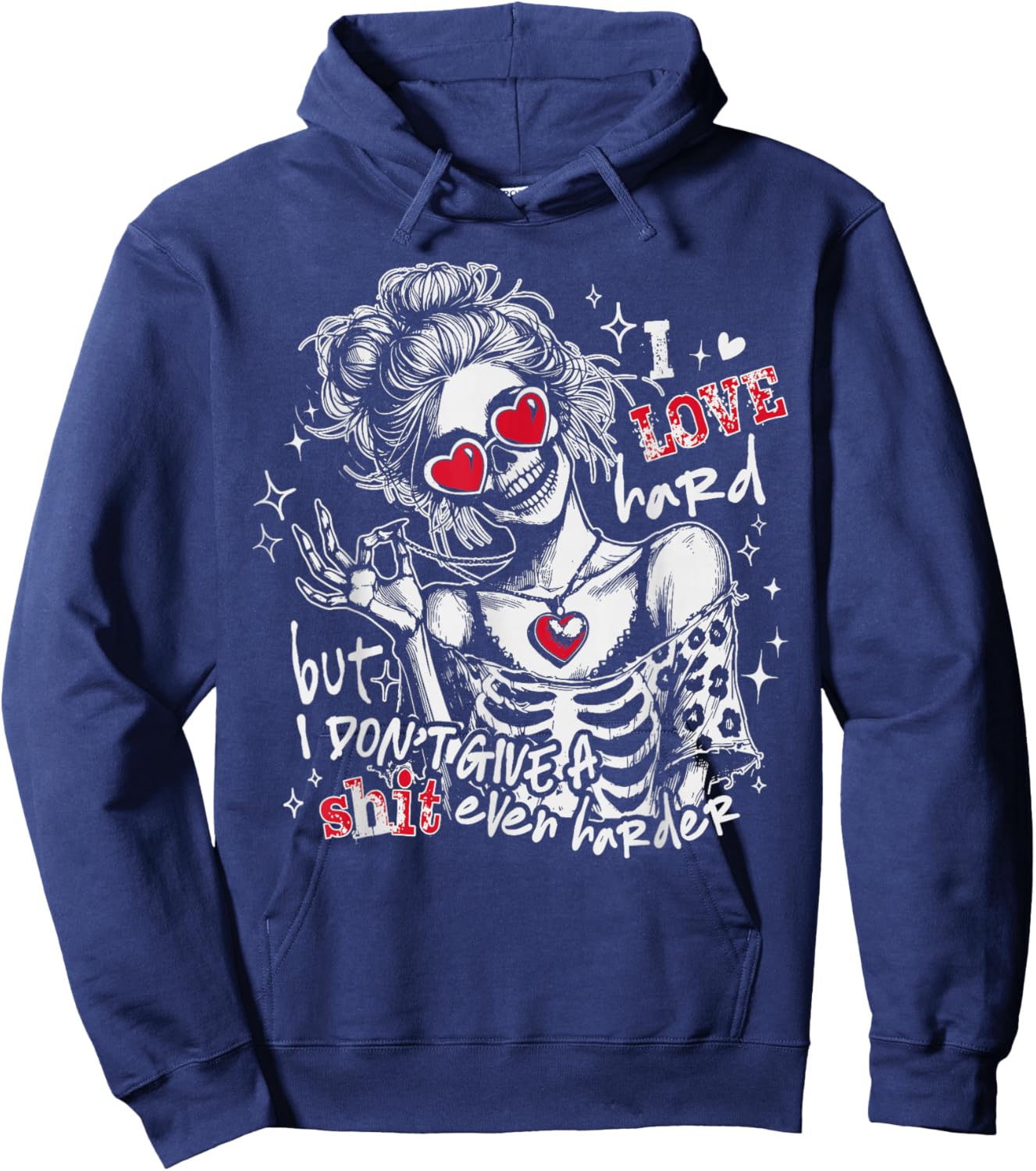 I Love Really Hard But I Don't Give Shit Even Harder Hoodie - Hoodie | Navy