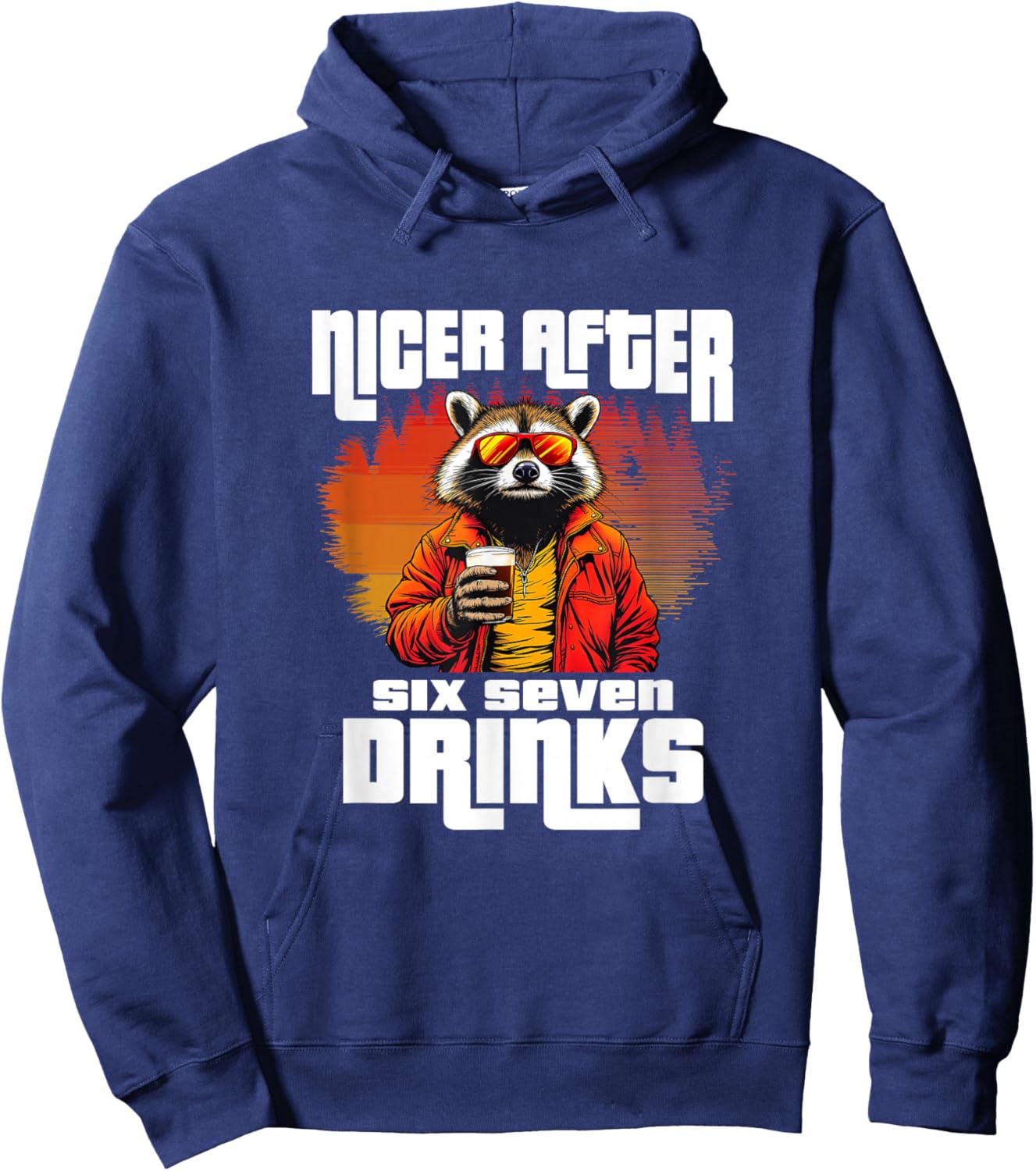 Nicer After Six Seven Drinks 67 Meme Drunk Racoon Brainrot Hoodie - Hoodie | Navy