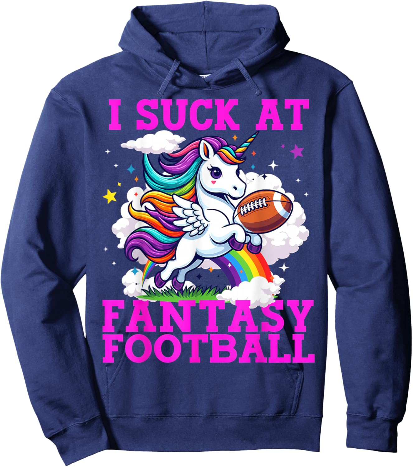 Fantasy Football Loser Unicorn I Suck at Fantasy Football Hoodie - Hoodie | Navy